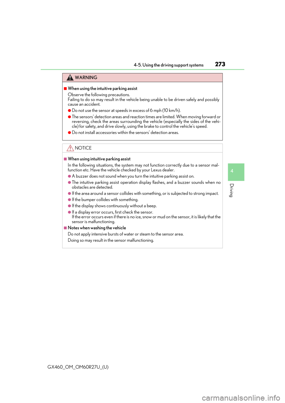 Lexus GX460 2020  Owners Manual / LEXUS 2020 GX460 OWNERS MANUAL (OM60R27U) GX460_OM_OM60R27U_(U)
2734-5. Using the driving support systems
4
Driving
WARNING
■When using the intuitive parking assist
Observe the following precautions.
Failing to do so may result in the vehic