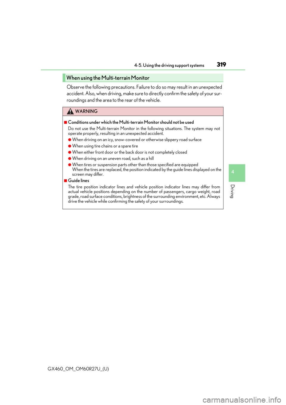 Lexus GX460 2020 Owners Manual / LEXUS 2020 GX460 OWNERS MANUAL (OM60R27U) GX460_OM_OM60R27U_(U)
3194-5. Using the driving support systems
4
Driving
Observe the following precautions. Failure to do so may result in an unexpected
accident. Also, when driving, make sure to dir Lexus GX460 2020 Owners Manual / LEXUS 2020 GX460 OWNERS MANUAL (OM60R27U) GX460_OM_OM60R27U_(U)
3194-5. Using the driving support systems
4
Driving
Observe the following precautions. Failure to do so may result in an unexpected
accident. Also, when driving, make sure to dir