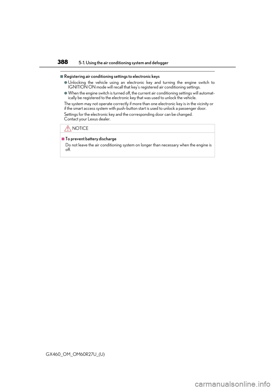 Lexus GX460 2020   / LEXUS 2020 GX460  (OM60R27U) Owners Guide 3885-1. Using the air conditioning system and defogger
GX460_OM_OM60R27U_(U)
■Registering air conditioning settings to electronic keys
●Unlocking the vehicle using an electronic  key and turning t