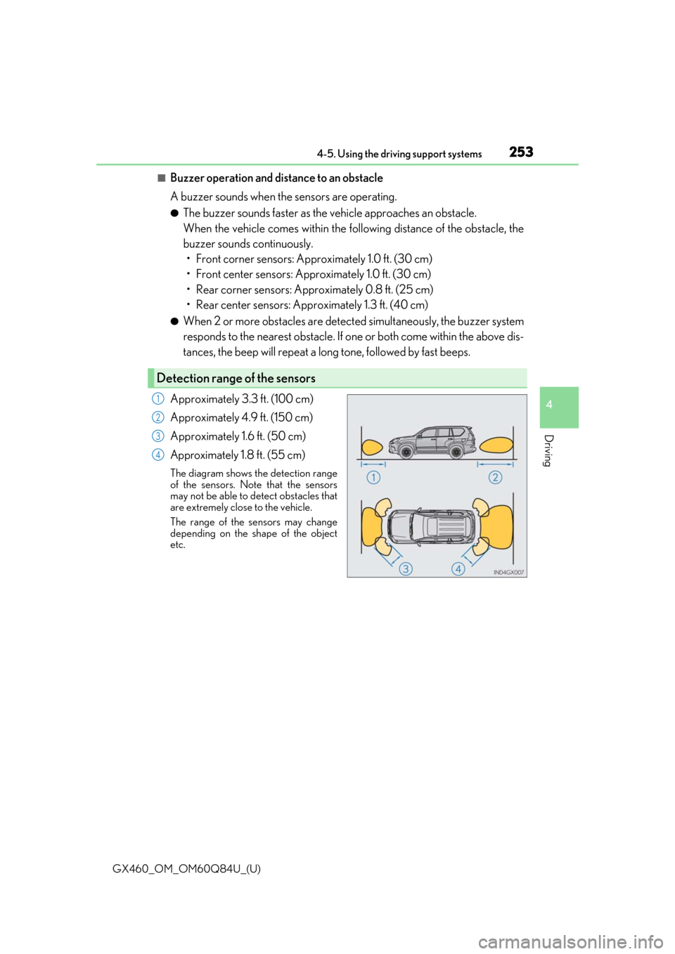 Lexus GX460 2019 Owners Manual / LEXUS 2019 GX460 OWNERS MANUAL (OM60Q84U) GX460_OM_OM60Q84U_(U)
2534-5. Using the driving support systems
4
Driving
■Buzzer operation and distance to an obstacle
A buzzer sounds when the sensors are operating.
●The buzzer sounds faster as Lexus GX460 2019 Owners Manual / LEXUS 2019 GX460 OWNERS MANUAL (OM60Q84U) GX460_OM_OM60Q84U_(U)
2534-5. Using the driving support systems
4
Driving
■Buzzer operation and distance to an obstacle
A buzzer sounds when the sensors are operating.
●The buzzer sounds faster as