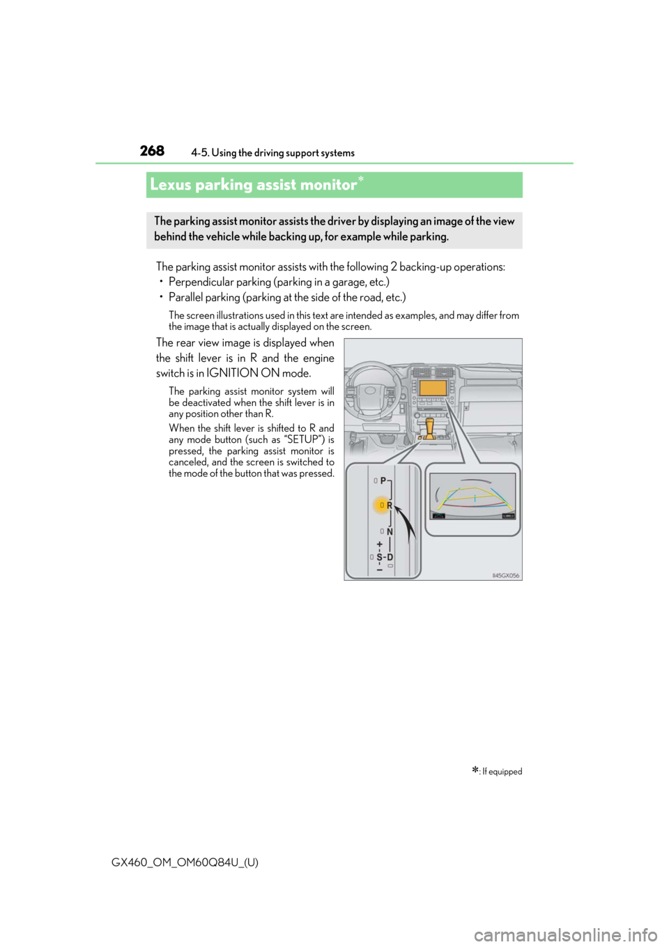 Lexus GX460 2019 Owners Manual / LEXUS 2019 GX460 OWNERS MANUAL (OM60Q84U) 268
GX460_OM_OM60Q84U_(U)4-5. Using the driving support systems
Lexus parking assist monitor
The parking assist monitor assists with
the following 2 backing-up operations:
• Perpendicular parkin Lexus GX460 2019 Owners Manual / LEXUS 2019 GX460 OWNERS MANUAL (OM60Q84U) 268
GX460_OM_OM60Q84U_(U)4-5. Using the driving support systems
Lexus parking assist monitor
The parking assist monitor assists with
the following 2 backing-up operations:
• Perpendicular parkin