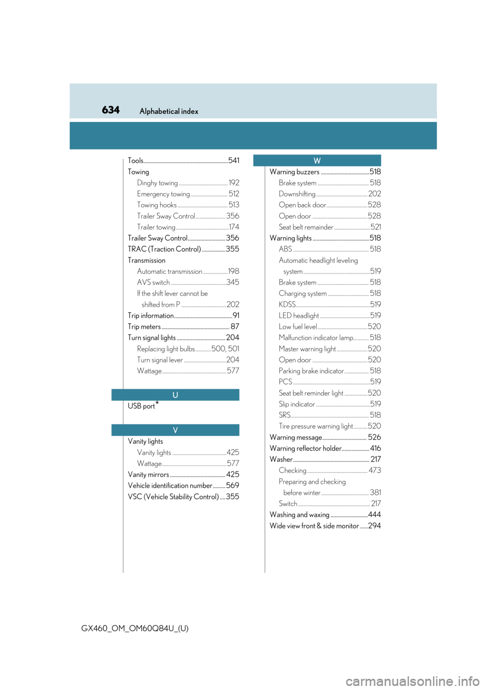 Lexus GX460 2019   / LEXUS 2019 GX460  (OM60Q84U) Owners Guide 634Alphabetical index
GX460_OM_OM60Q84U_(U)
Tools.............................................................541
TowingDinghy towing ...................................... 192
Emergency towing.......