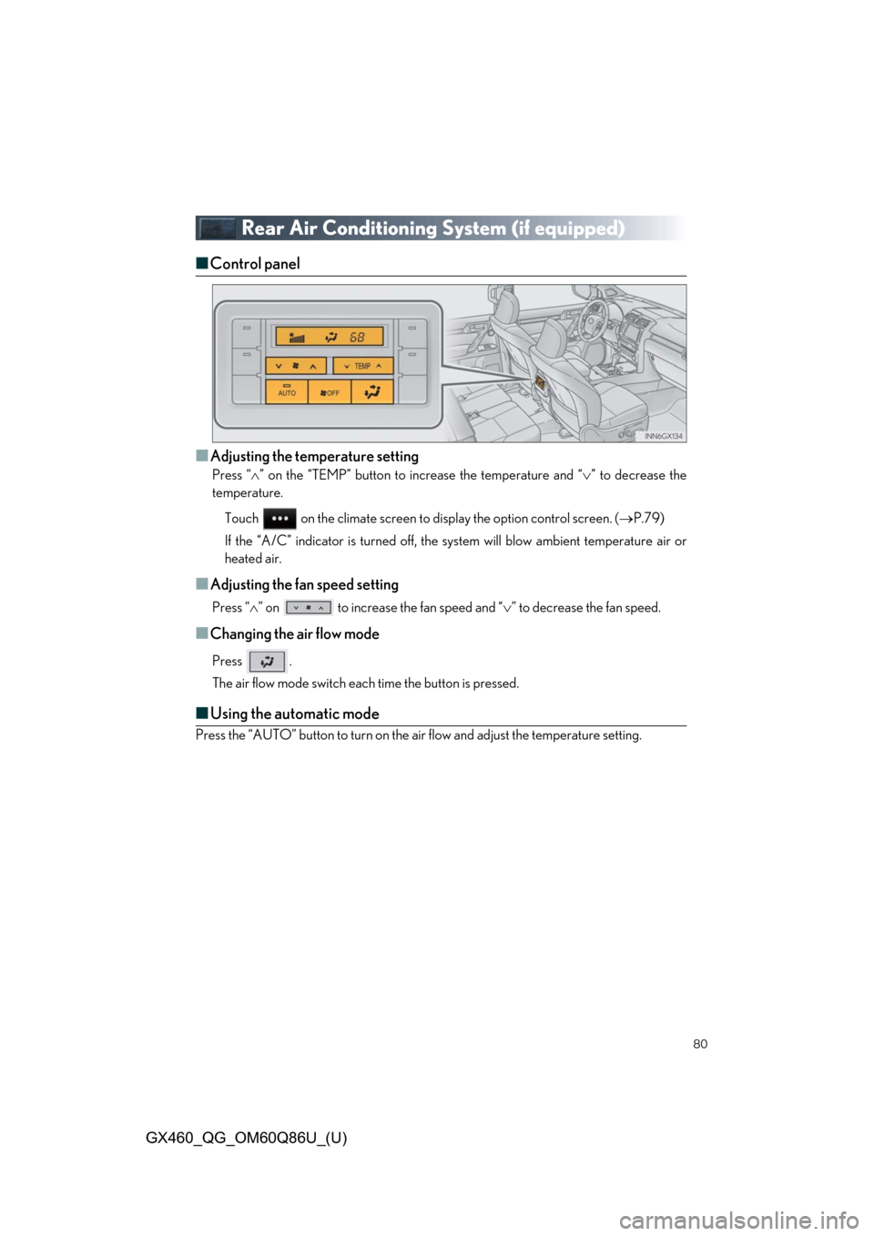Lexus GX460 2019   / LEXUS 2019 GX460  QUICK GUIDE (OM60Q86U) Manual PDF 80
GX460_QG_OM60Q86U_(U)
Rear Air Conditioning System (if equipped)
■Control panel
■
Adjusting the temperature setting
Press “ ” on the “TEMP” button to increase the temperature and “