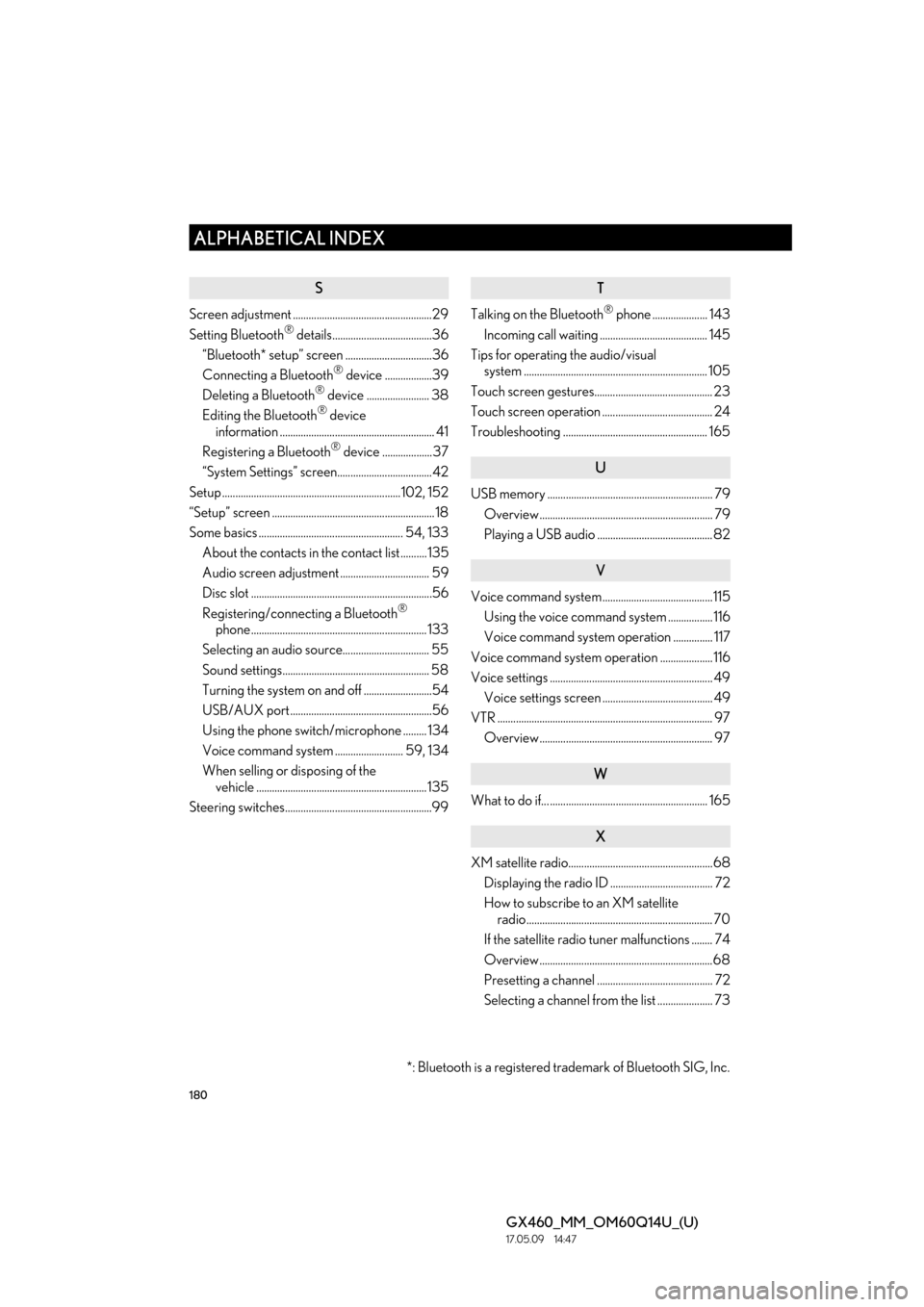 Lexus GX460 2018 Owners Manual / LEXUS 2018 GX460 MULTIMEDIA SYSTEM OWNERS MANUAL (OM60Q14U) 180
ALPHABETICAL INDEX
GX460_MM_OM60Q14U_(U)17.05.09 14:47
S
Screen adjustment .....................................................29
Setting Bluetooth® details.................................. Lexus GX460 2018 Owners Manual / LEXUS 2018 GX460 MULTIMEDIA SYSTEM OWNERS MANUAL (OM60Q14U) 180
ALPHABETICAL INDEX
GX460_MM_OM60Q14U_(U)17.05.09 14:47
S
Screen adjustment .....................................................29
Setting Bluetooth® details..................................