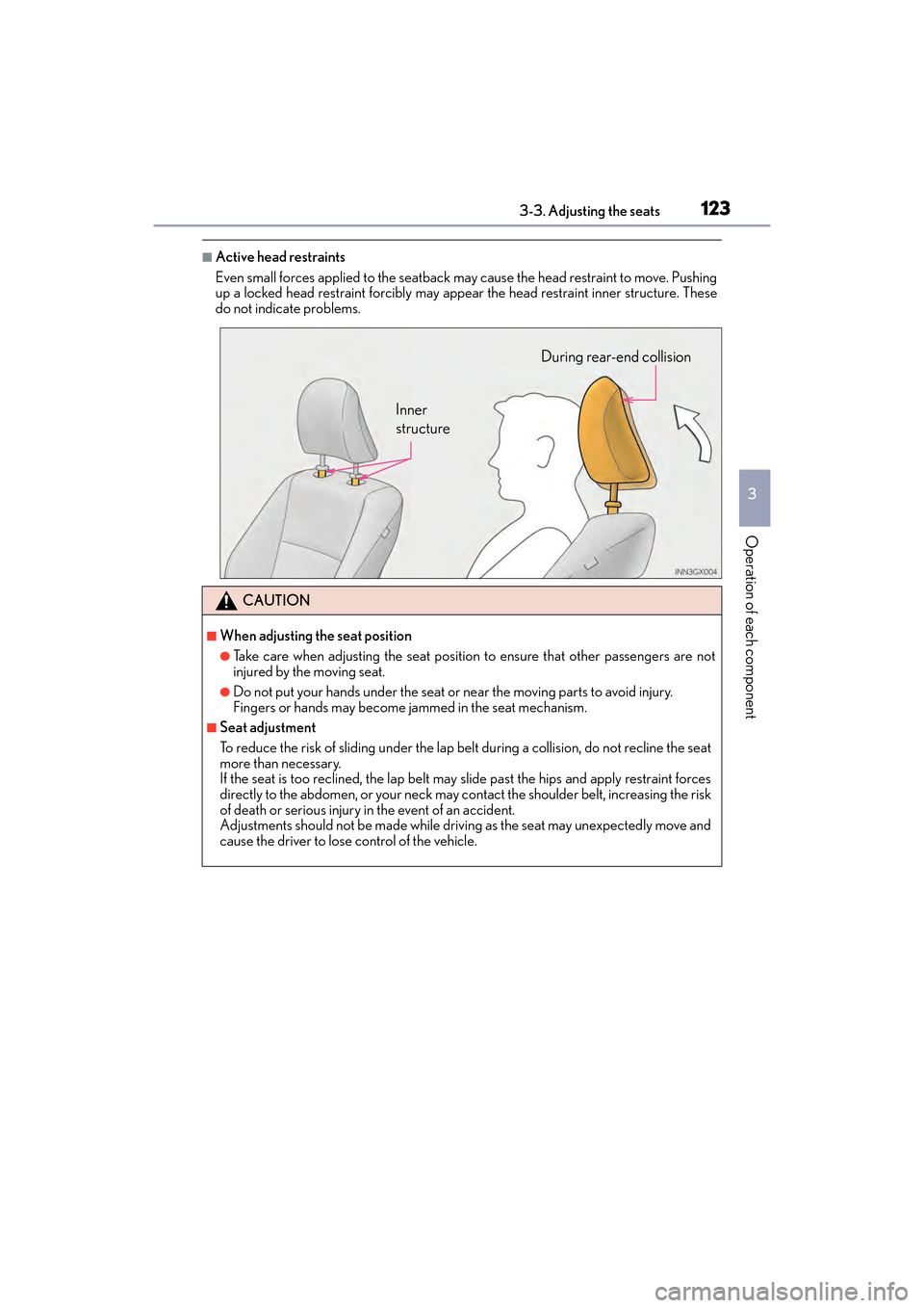 Lexus GX460 2017  Owners Manual GX 460 _O M_ OM6 0F 6 8U _(U )
1233-3. Adjusting the seats
3
Operation of each component
■Active head restraints
Even small forces applied to the seatback may cause the head restraint to move. Pushi