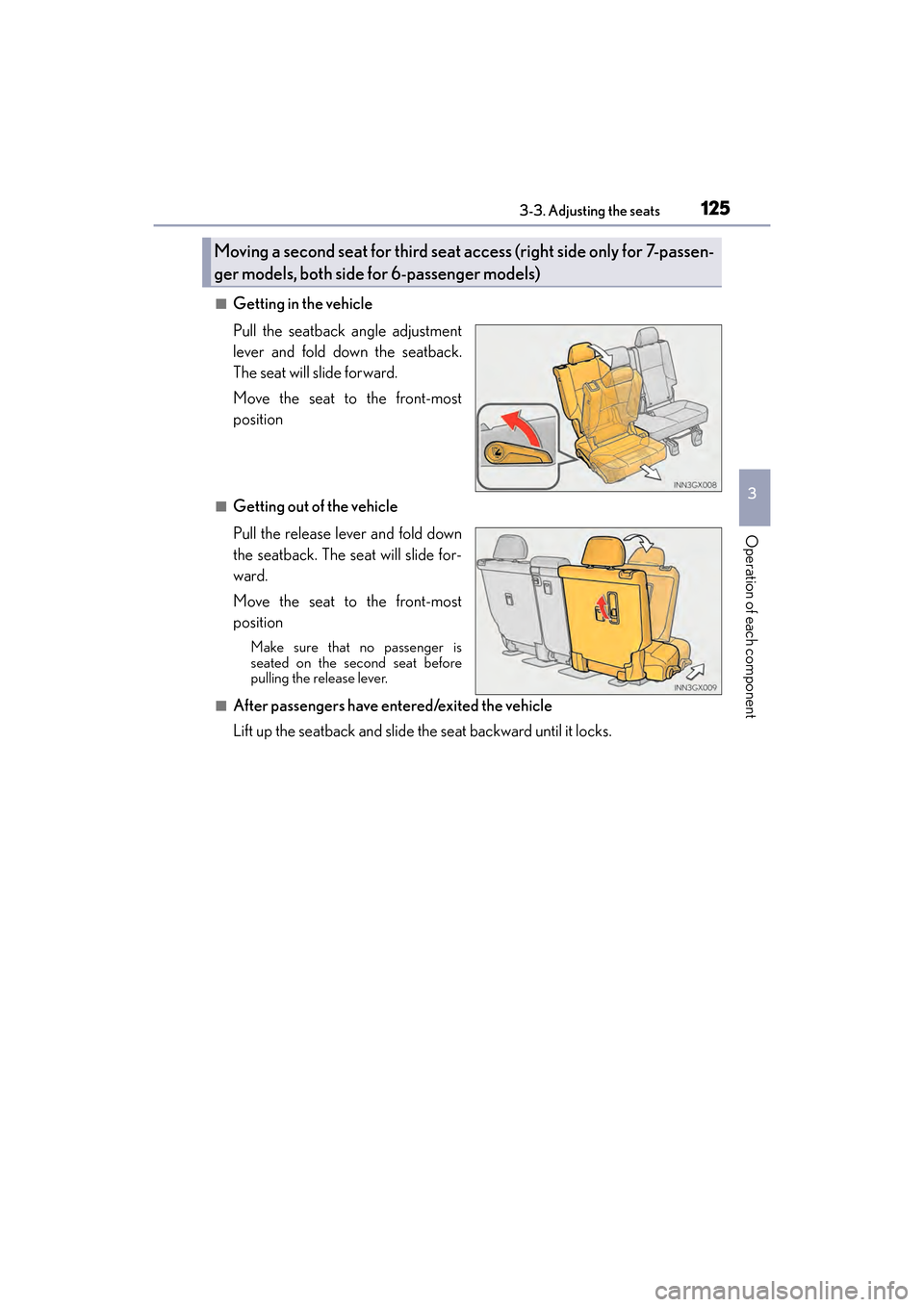 Lexus GX460 2017  Owners Manual GX 460 _O M_ OM6 0F 6 8U _(U )
1253-3. Adjusting the seats
3
Operation of each component
■Getting in the vehicle
Pull the seatback angle adjustment
lever and fold down the seatback.
The seat will sl