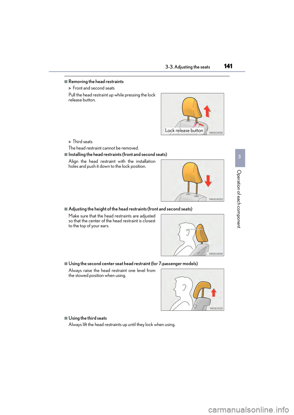 Lexus GX460 2017  Owners Manual GX 460 _O M_ OM6 0F 6 8U _(U )
1413-3. Adjusting the seats
3
Operation of each component
■Removing the head restraints
�XFront and second seats
�XThird seats
The head restraint cannot be removed.
�