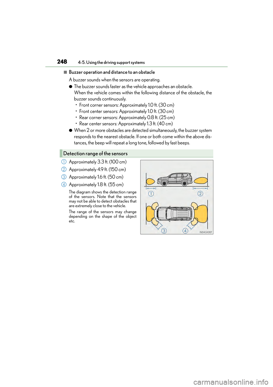 Lexus GX460 2017 Owners Manual 248
GX 460 _O M_ OM6 0F 6 8U _(U )4-5. Using the driving support systems
■Buzzer operation and distance to an obstacle
A buzzer sounds when the sensors are operating.
●The buzzer sounds faster as Lexus GX460 2017 Owners Manual 248
GX 460 _O M_ OM6 0F 6 8U _(U )4-5. Using the driving support systems
■Buzzer operation and distance to an obstacle
A buzzer sounds when the sensors are operating.
●The buzzer sounds faster as