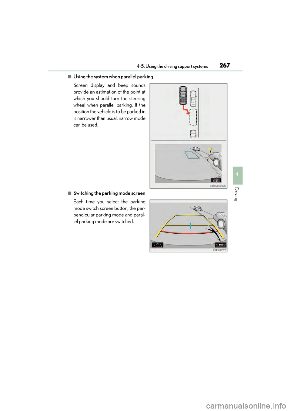 Lexus GX460 2017 Service Manual GX 460 _O M_ OM6 0F 6 8U _(U )
2674-5. Using the driving support systems
4
Driving
■Using the system when parallel parking
Screen display and beep sounds
provide an estimation of the point at
which Lexus GX460 2017 Service Manual GX 460 _O M_ OM6 0F 6 8U _(U )
2674-5. Using the driving support systems
4
Driving
■Using the system when parallel parking
Screen display and beep sounds
provide an estimation of the point at
which