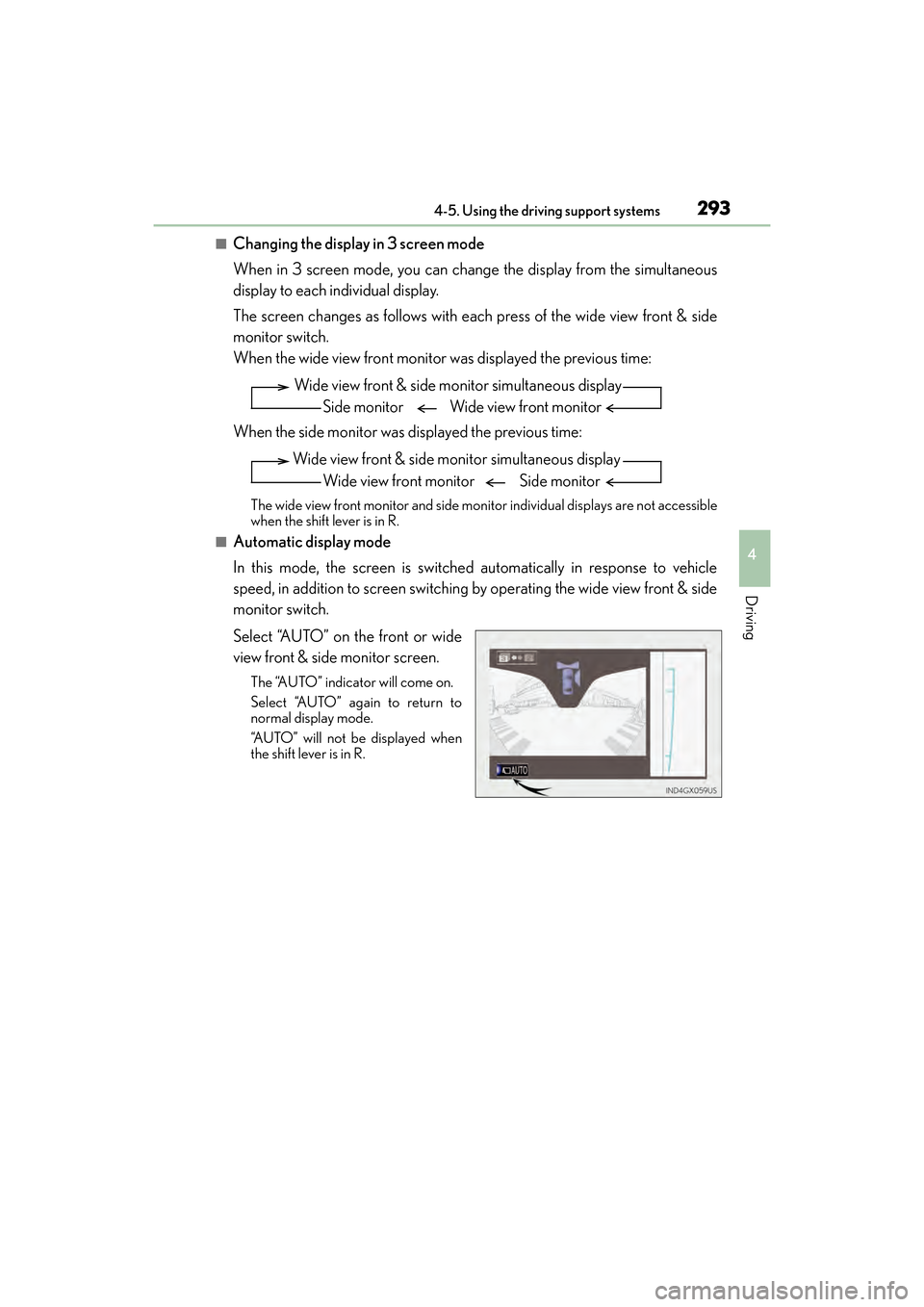 Lexus GX460 2017 Owners Guide GX 460 _O M_ OM6 0F 6 8U _(U )
2934-5. Using the driving support systems
4
Driving
■Changing the display in 3 screen mode
When in 3 screen mode, you can change the display from the simultaneous
disp Lexus GX460 2017 Owners Guide GX 460 _O M_ OM6 0F 6 8U _(U )
2934-5. Using the driving support systems
4
Driving
■Changing the display in 3 screen mode
When in 3 screen mode, you can change the display from the simultaneous
disp