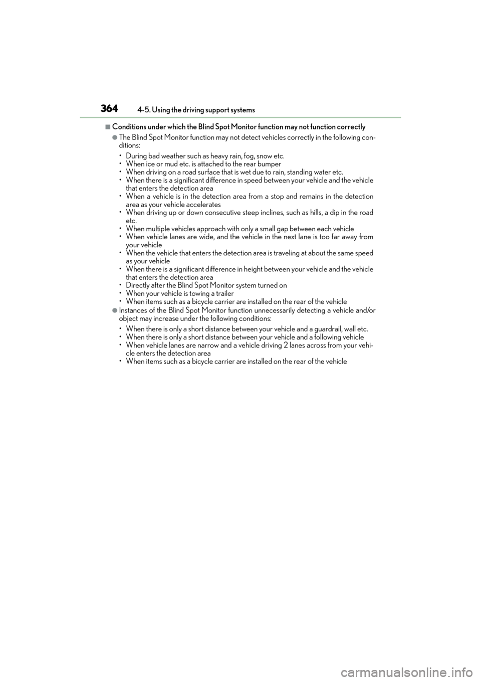 Lexus GX460 2017 Owners Manual 364
GX 460 _O M_ OM6 0F 6 8U _(U )4-5. Using the driving support systems
■Conditions under which the Blind Spot Monitor function may not function correctly
●The Blind Spot Monitor function may not Lexus GX460 2017 Owners Manual 364
GX 460 _O M_ OM6 0F 6 8U _(U )4-5. Using the driving support systems
■Conditions under which the Blind Spot Monitor function may not function correctly
●The Blind Spot Monitor function may not