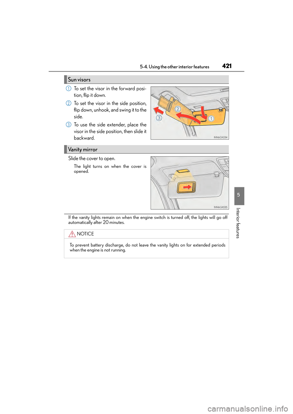 Lexus GX460 2017 Owners Manual GX 460 _O M_ OM6 0F 6 8U _(U )
4215-4. Using the other interior features
5
Interior features
To set the visor in the forward posi-
tion, flip it down.
To set the visor in the side position,
flip down, Lexus GX460 2017 Owners Manual GX 460 _O M_ OM6 0F 6 8U _(U )
4215-4. Using the other interior features
5
Interior features
To set the visor in the forward posi-
tion, flip it down.
To set the visor in the side position,
flip down,