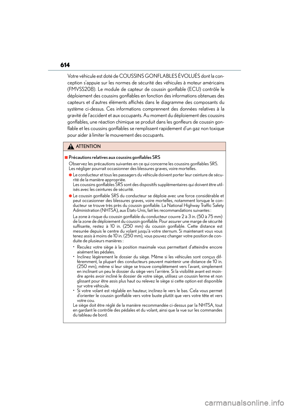 Lexus GX460 2017 Owners Manual 614
GX 460 _O M_ OM6 0F 6 8U _(U )
Votre véhicule est doté de COUSSINS GONFLABLES ÉVOLUÉS dont la con-
ception s’appuie sur les normes de sécurité des véhicules à moteur américains
(FMVSS20 Lexus GX460 2017 Owners Manual 614
GX 460 _O M_ OM6 0F 6 8U _(U )
Votre véhicule est doté de COUSSINS GONFLABLES ÉVOLUÉS dont la con-
ception s’appuie sur les normes de sécurité des véhicules à moteur américains
(FMVSS20