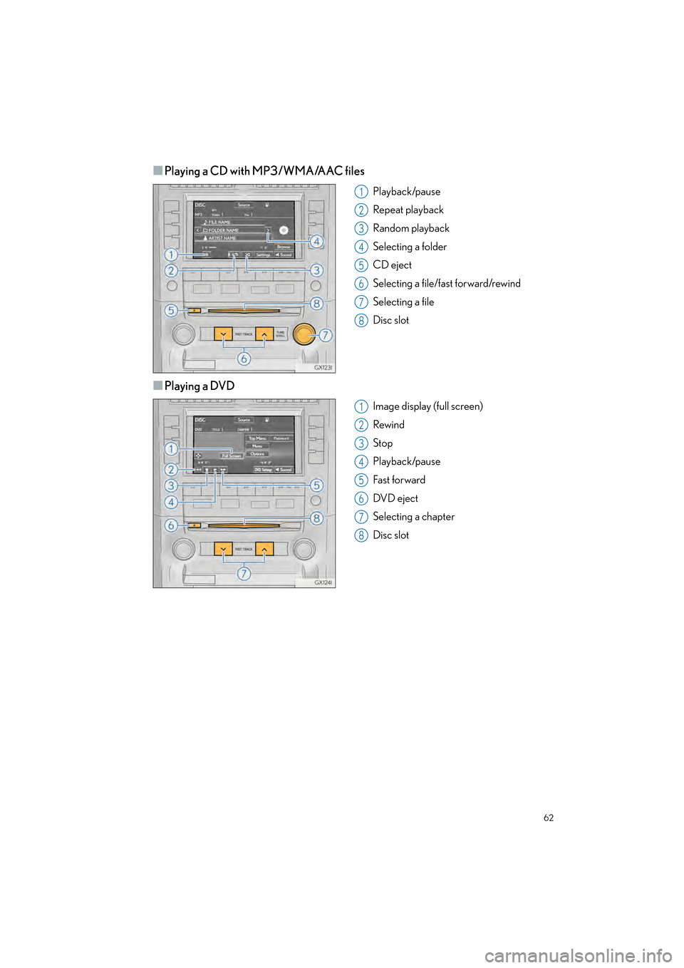 Lexus GX460 2017 Quick Guide 62
GX460_QG_OM60P00U_(U)
■Playing a CD with MP3/WMA/AAC files
Playback/pause
Repeat playback
Random playback
Selecting a folder
CD eject
Selecting a file/fast forward/rewind
Selecting a file
Disc sl Lexus GX460 2017 Quick Guide 62
GX460_QG_OM60P00U_(U)
■Playing a CD with MP3/WMA/AAC files
Playback/pause
Repeat playback
Random playback
Selecting a folder
CD eject
Selecting a file/fast forward/rewind
Selecting a file
Disc sl