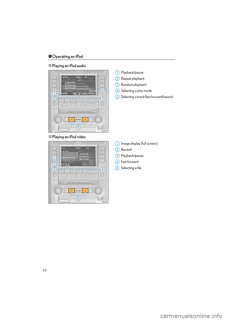 Lexus GX460 2017 Quick Guide 63
GX460_QG_OM60P00U_(U)
■Operating an iPod
■
Playing an iPod audio
Playback/pause
Repeat playback
Random playback
Selecting a play mode
Selecting a track/fast forward/rewind
■Playing an iPod vi Lexus GX460 2017 Quick Guide 63
GX460_QG_OM60P00U_(U)
■Operating an iPod
■
Playing an iPod audio
Playback/pause
Repeat playback
Random playback
Selecting a play mode
Selecting a track/fast forward/rewind
■Playing an iPod vi