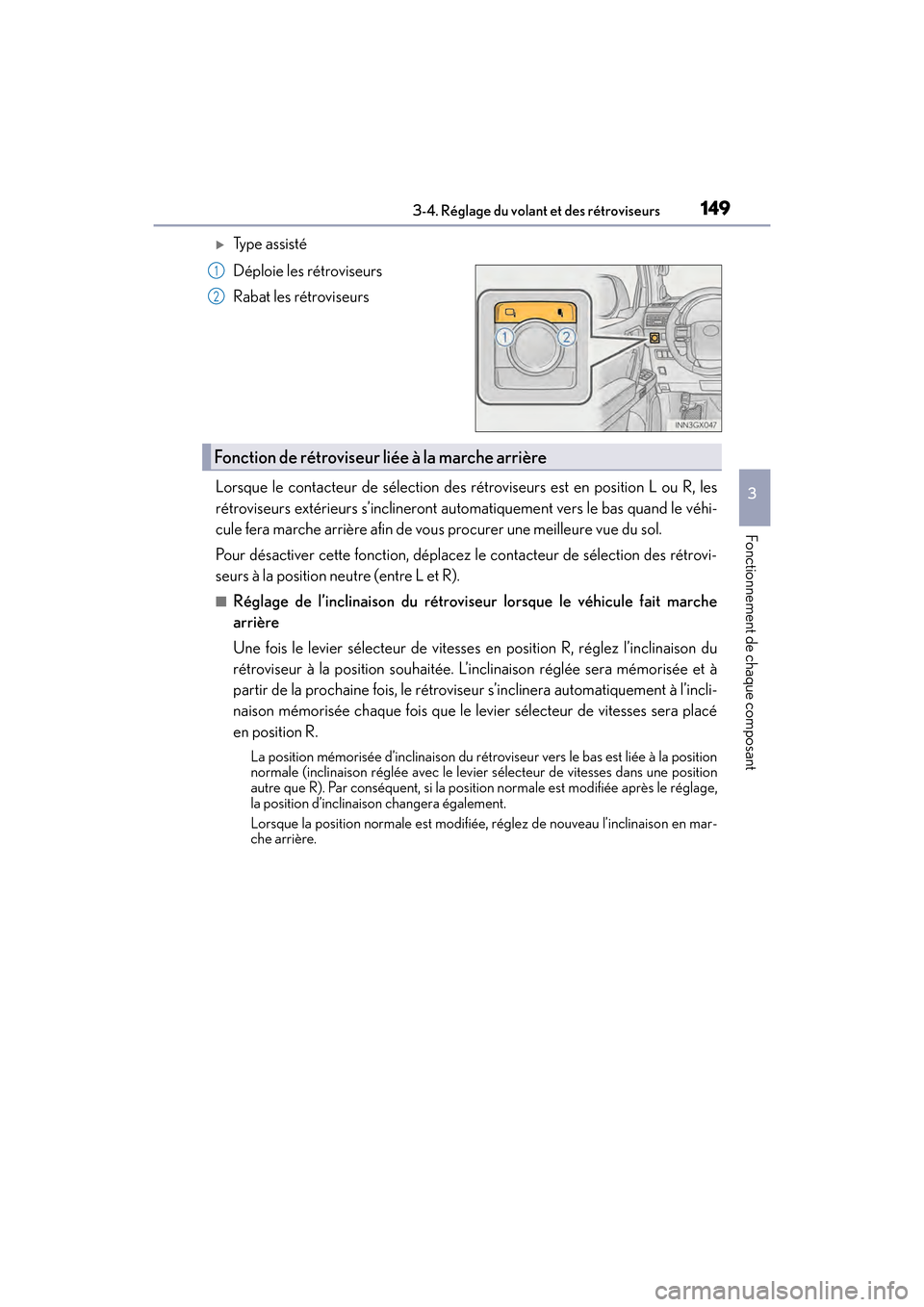 Lexus GX460 2017  Manuel du propriétaire (in French) 1493-4. Réglage du volant et des rétroviseurs
3
Fonctionnement de chaque composant
GX 460 _O M_ OM6 0F 6 8D _ (D )
�XType assisté
Déploie les rétroviseurs
Rabat les rétroviseurs
Lorsque le conta