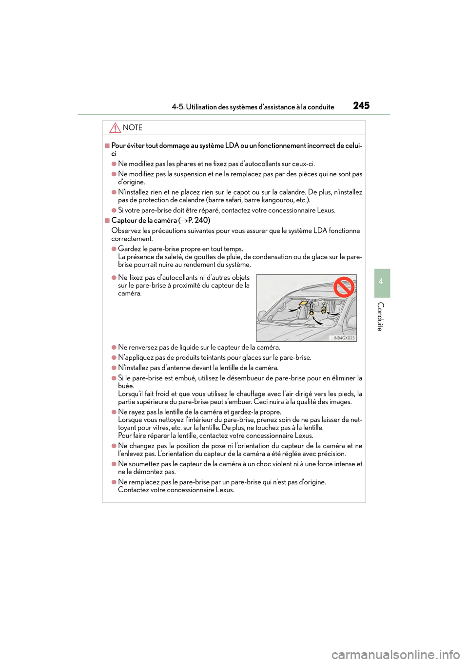 Lexus GX460 2017  Manuel du propriétaire (in French) GX 460 _O M_ OM6 0F 6 8D _ (D )
2454-5. Utilisation des systèmes d’assistance à la conduite
4
Conduite
NOTE
■Pour éviter tout dommage au système LDA ou un fonctionnement incorrect de celui-
ci