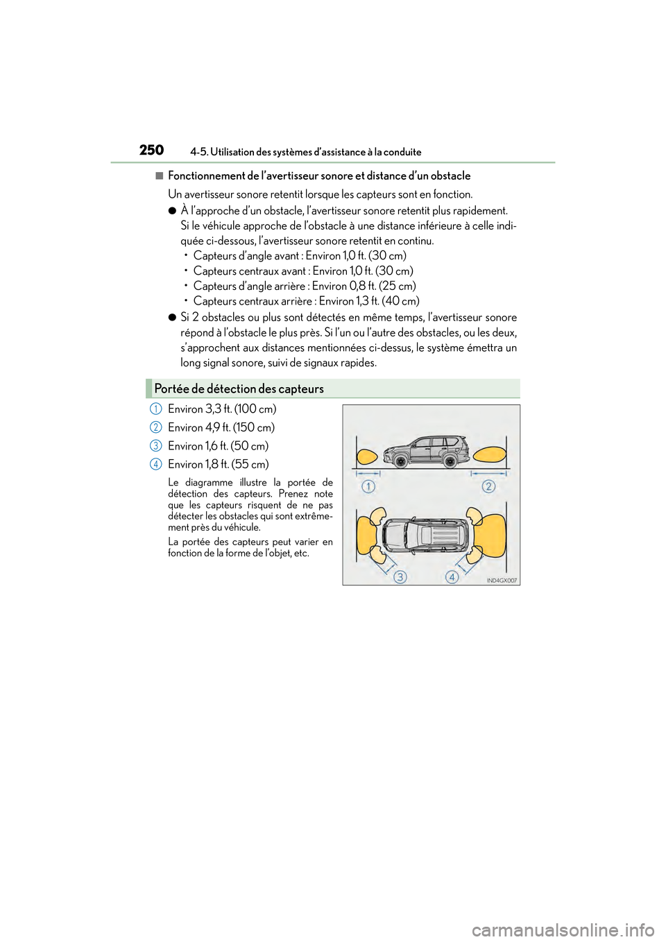 Lexus GX460 2017 Manuel du propriétaire (in French) 250
GX 460 _O M_ OM6 0F 6 8D _ (D )4-5. Utilisation des systèmes d’assistance à la conduite
■Fonctionnement de l’avertisseur sonore et distance d’un obstacle
Un avertisseur sonore retentit l Lexus GX460 2017 Manuel du propriétaire (in French) 250
GX 460 _O M_ OM6 0F 6 8D _ (D )4-5. Utilisation des systèmes d’assistance à la conduite
■Fonctionnement de l’avertisseur sonore et distance d’un obstacle
Un avertisseur sonore retentit l