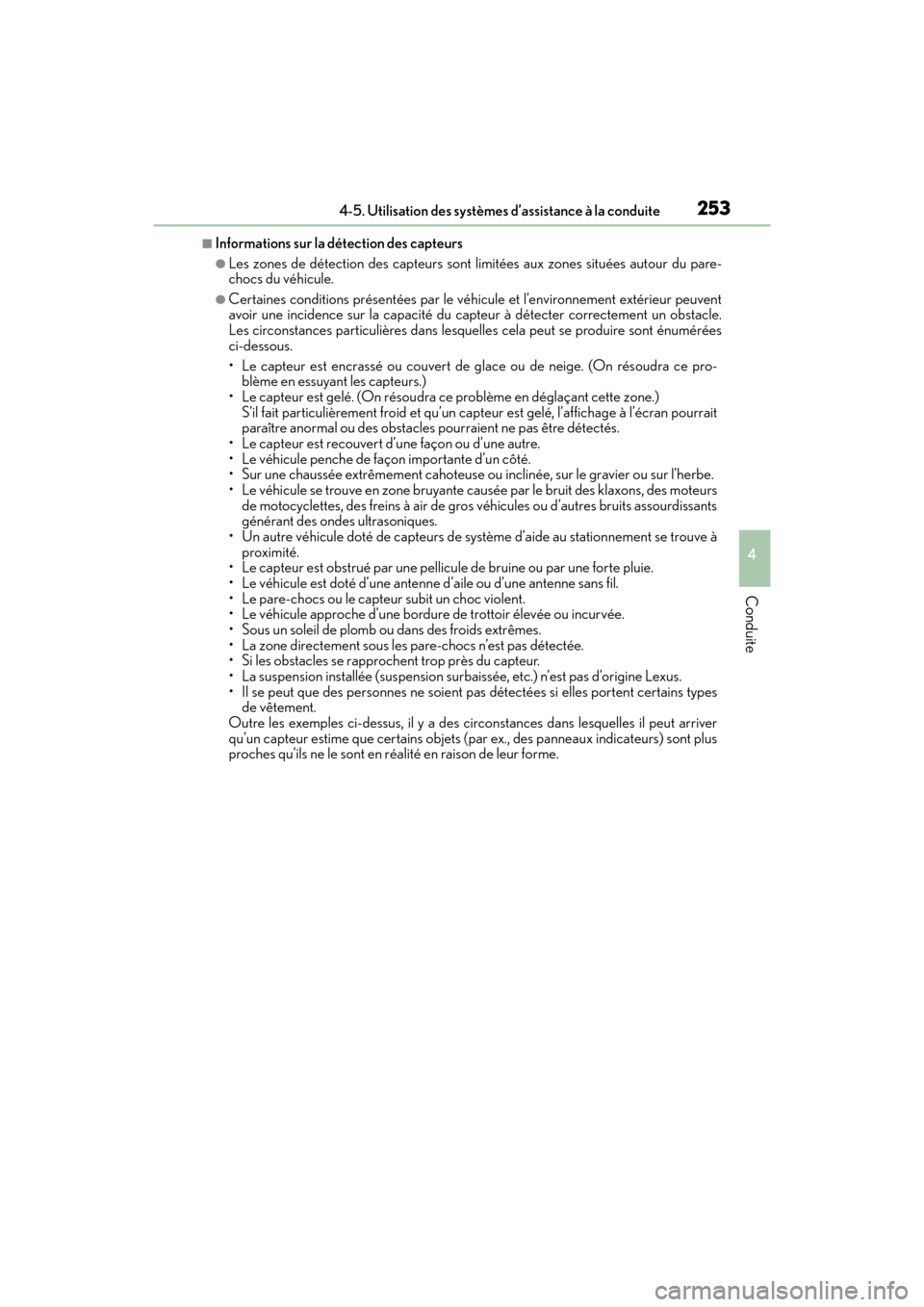 Lexus GX460 2017 Manuel du propriétaire (in French) GX 460 _O M_ OM6 0F 6 8D _ (D )
2534-5. Utilisation des systèmes d’assistance à la conduite
4
Conduite
■Informations sur la détection des capteurs
●Les zones de détection des capteurs sont l Lexus GX460 2017 Manuel du propriétaire (in French) GX 460 _O M_ OM6 0F 6 8D _ (D )
2534-5. Utilisation des systèmes d’assistance à la conduite
4
Conduite
■Informations sur la détection des capteurs
●Les zones de détection des capteurs sont l