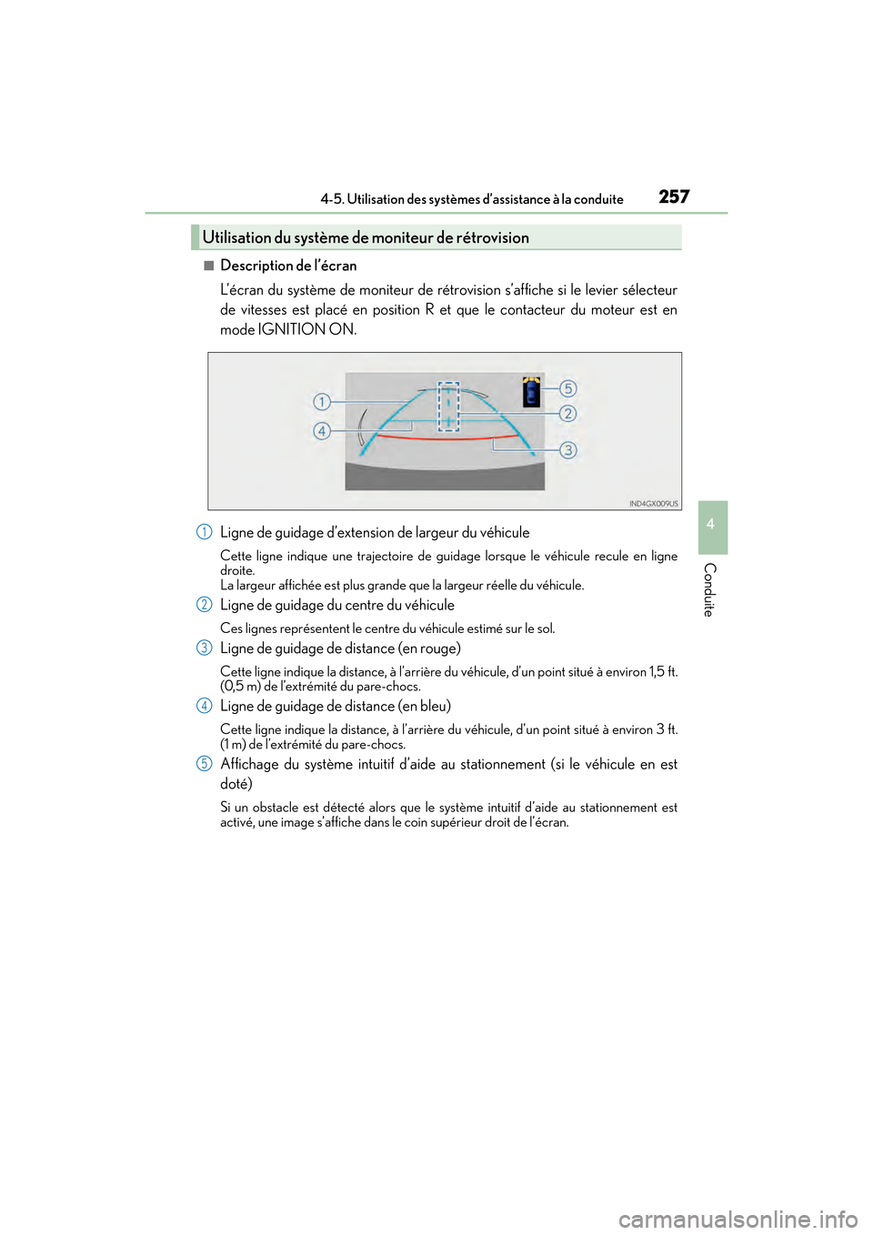 Lexus GX460 2017 Manuel du propriétaire (in French) GX 460 _O M_ OM6 0F 6 8D _ (D )
2574-5. Utilisation des systèmes d’assistance à la conduite
4
Conduite
■Description de l’écran
L’écran du système de moniteur de rétrovision s’affiche s Lexus GX460 2017 Manuel du propriétaire (in French) GX 460 _O M_ OM6 0F 6 8D _ (D )
2574-5. Utilisation des systèmes d’assistance à la conduite
4
Conduite
■Description de l’écran
L’écran du système de moniteur de rétrovision s’affiche s