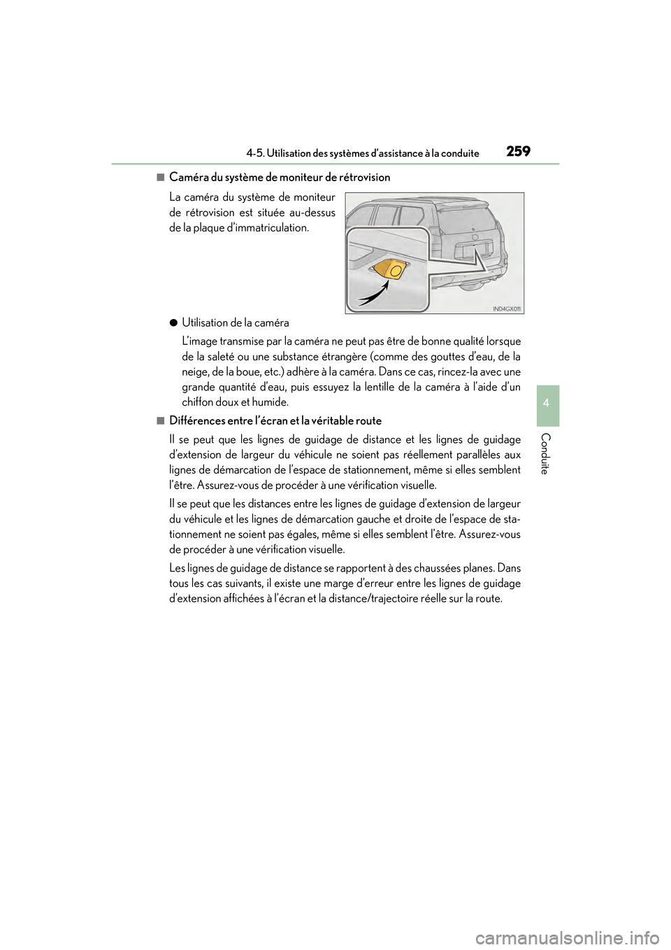 Lexus GX460 2017 Manuel du propriétaire (in French) GX 460 _O M_ OM6 0F 6 8D _ (D )
2594-5. Utilisation des systèmes d’assistance à la conduite
4
Conduite
■Caméra du système de moniteur de rétrovision
La caméra du système de moniteur
de rét Lexus GX460 2017 Manuel du propriétaire (in French) GX 460 _O M_ OM6 0F 6 8D _ (D )
2594-5. Utilisation des systèmes d’assistance à la conduite
4
Conduite
■Caméra du système de moniteur de rétrovision
La caméra du système de moniteur
de rét