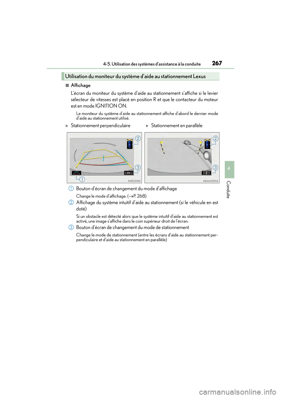 Lexus GX460 2017 Manuel du propriétaire (in French) GX 460 _O M_ OM6 0F 6 8D _ (D )
2674-5. Utilisation des systèmes d’assistance à la conduite
4
Conduite
■Affichage
L’écran du moniteur du système d’aide au stationnement s’affiche si le l Lexus GX460 2017 Manuel du propriétaire (in French) GX 460 _O M_ OM6 0F 6 8D _ (D )
2674-5. Utilisation des systèmes d’assistance à la conduite
4
Conduite
■Affichage
L’écran du moniteur du système d’aide au stationnement s’affiche si le l