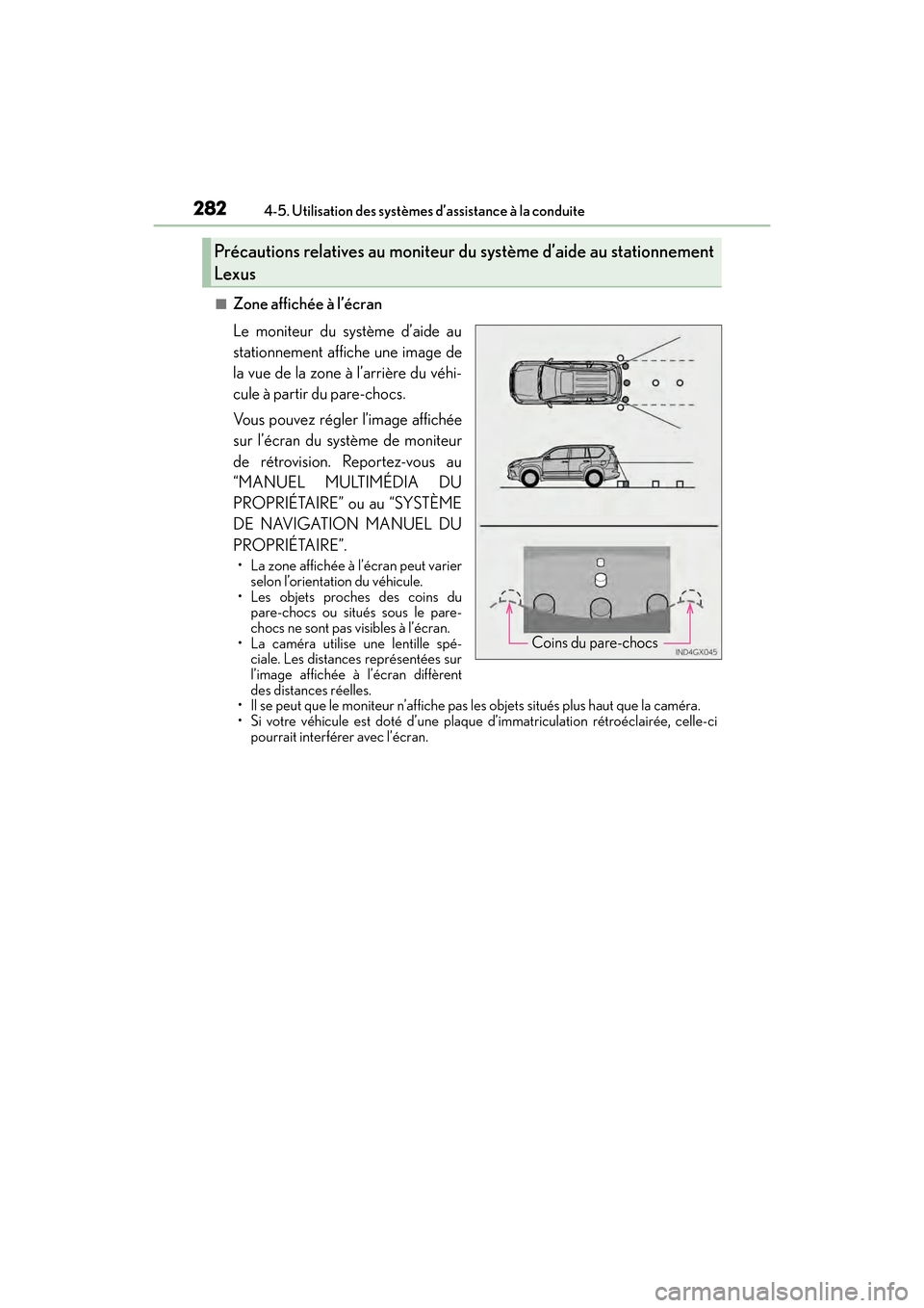 Lexus GX460 2017 Manuel du propriétaire (in French) 282
GX 460 _O M_ OM6 0F 6 8D _ (D )4-5. Utilisation des systèmes d’assistance à la conduite
■Zone affichée à l’écran
Le moniteur du système d’aide au
stationnement affiche une image de
l Lexus GX460 2017 Manuel du propriétaire (in French) 282
GX 460 _O M_ OM6 0F 6 8D _ (D )4-5. Utilisation des systèmes d’assistance à la conduite
■Zone affichée à l’écran
Le moniteur du système d’aide au
stationnement affiche une image de
l