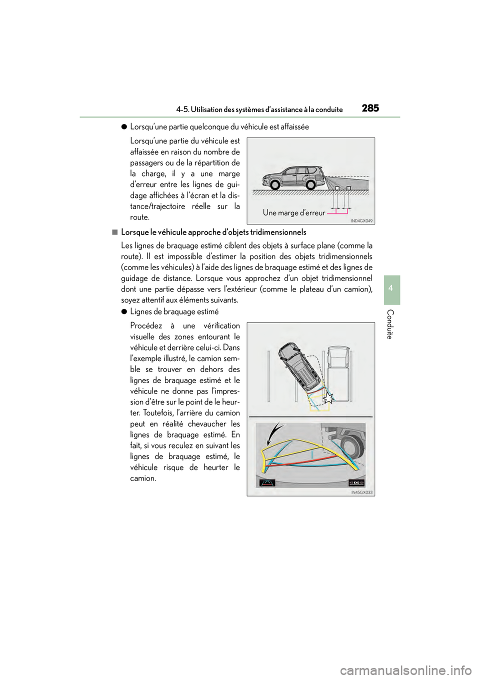Lexus GX460 2017 Manuel du propriétaire (in French) GX 460 _O M_ OM6 0F 6 8D _ (D )
2854-5. Utilisation des systèmes d’assistance à la conduite
4
Conduite
●Lorsqu’une partie quelconque du véhicule est affaissée
Lorsqu’une partie du véhicul Lexus GX460 2017 Manuel du propriétaire (in French) GX 460 _O M_ OM6 0F 6 8D _ (D )
2854-5. Utilisation des systèmes d’assistance à la conduite
4
Conduite
●Lorsqu’une partie quelconque du véhicule est affaissée
Lorsqu’une partie du véhicul
