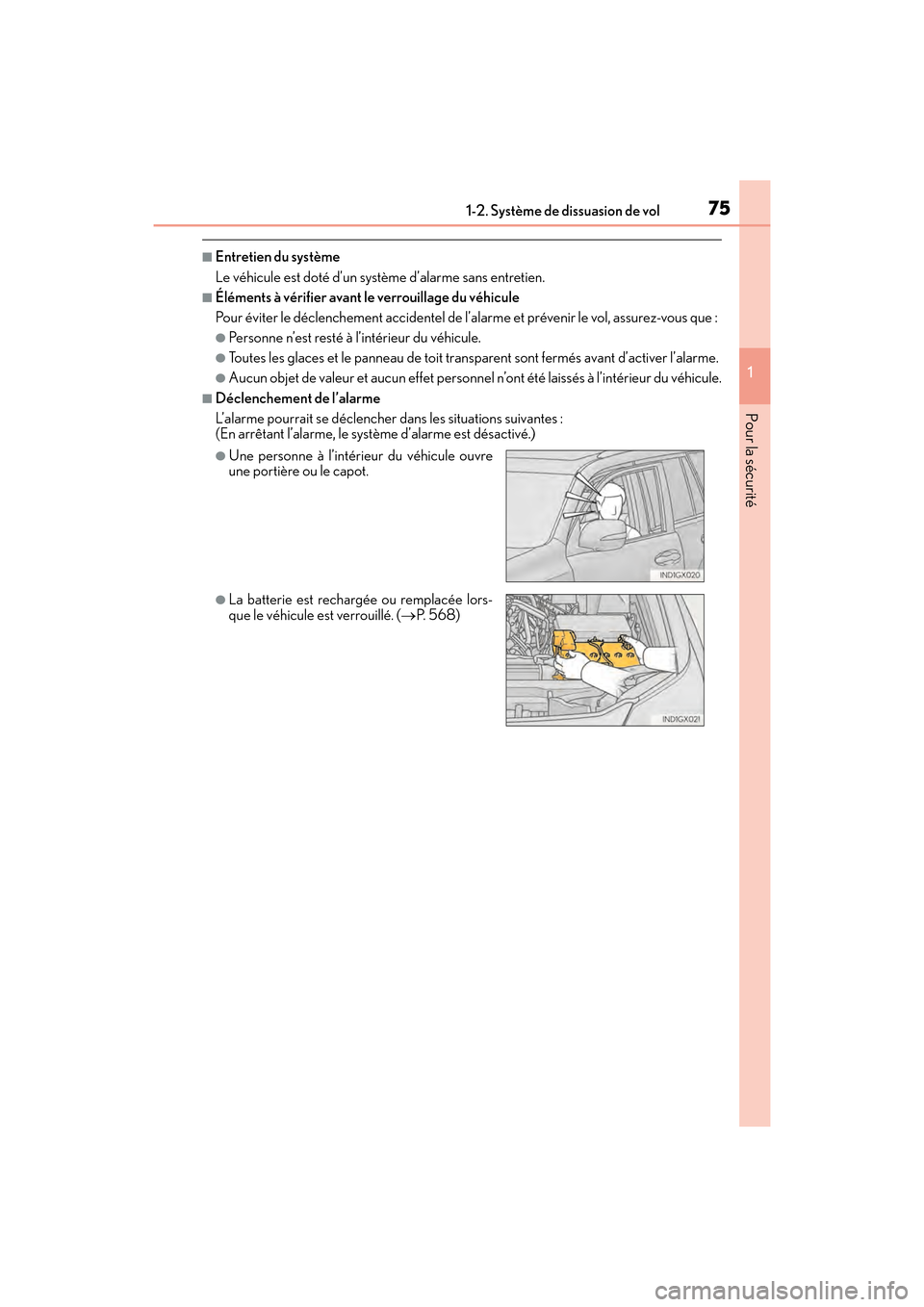 Lexus GX460 2017  Manuel du propriétaire (in French) 751-2. Système de dissuasion de vol
GX 460 _O M_ OM6 0F 6 8D _ (D )
1
Pour la sécurité
■Entretien du système
Le véhicule est doté d’un système d’alarme sans entretien.
■Éléments à v