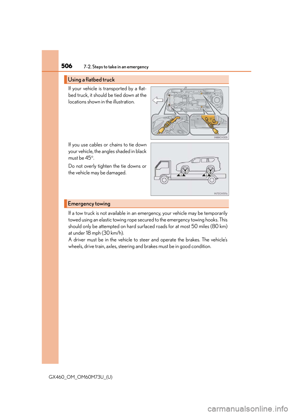 Lexus GX460 2016  Multimedia Manual / LEXUS 2016 GX460 OWNERS MANUAL (OM60M73U) 5067-2. Steps to take in an emergency
GX460_OM_OM60M73U_(U)
If your vehicle is transported by a flat-
bed truck, it should be tied down at the
locations shown in the illustration.
If you use cables or