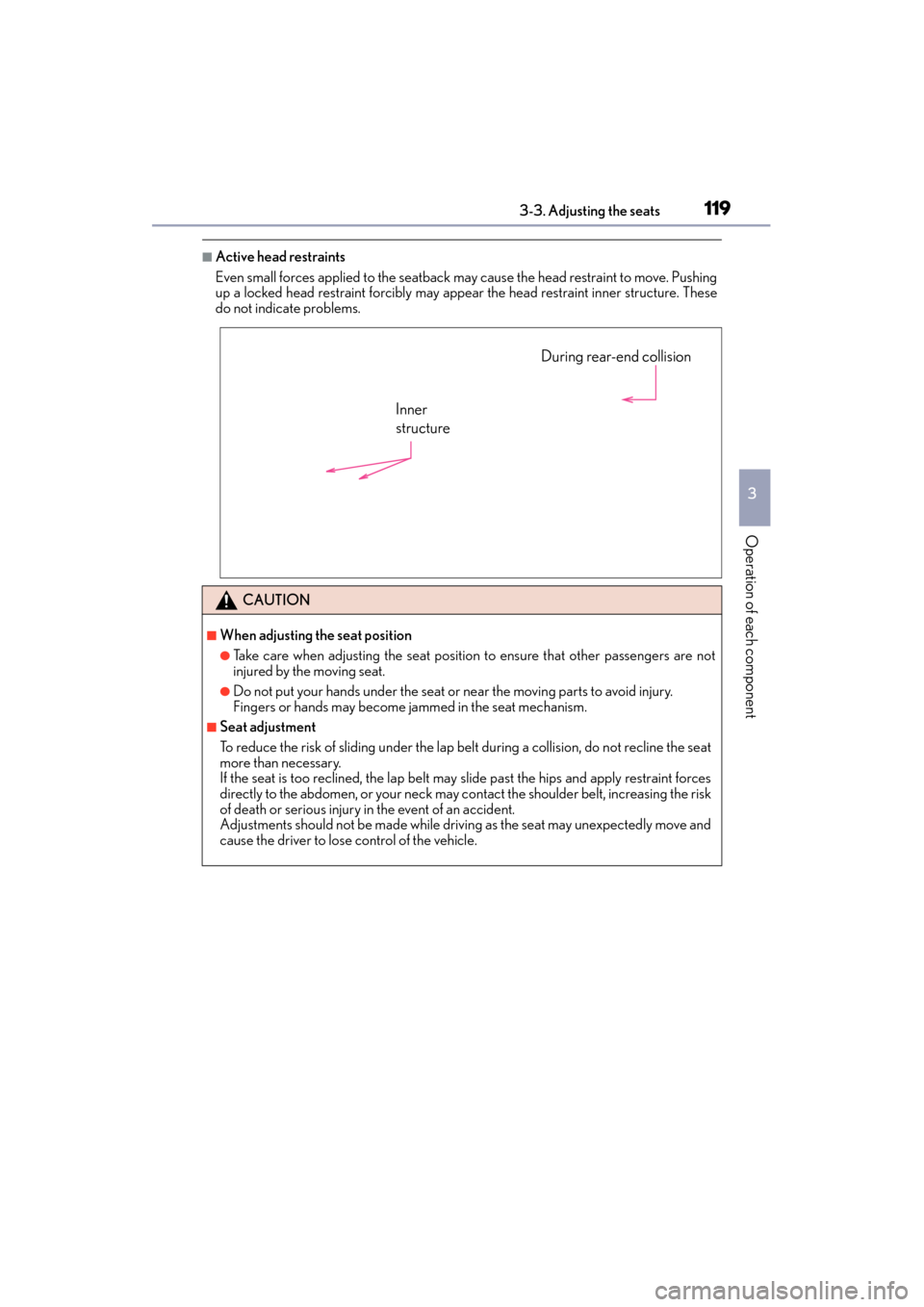 Lexus GX460 2015  Owners Manual GX 460 _O M_ OM6 0L 72U _( U)
1193-3. Adjusting the seats
3
Operation of each component
■Active head restraints
Even small forces applied to the seatback may cause the head restraint to move. Pushin