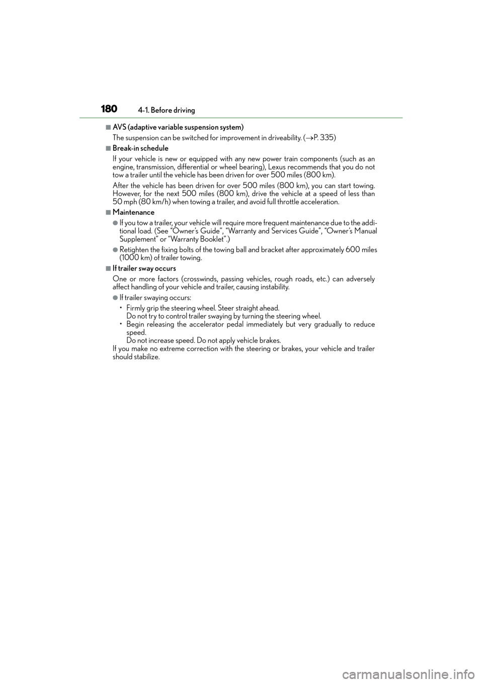 Lexus GX460 2015 Owners Manual 180
GX 460 _O M_ OM6 0L 72U _( U)4-1. Before driving
■AVS (adaptive variable suspension system)
The suspension can be switched fo
r improvement in driveability. (→P. 3 3 5 )
■Break-in schedule
Lexus GX460 2015 Owners Manual 180
GX 460 _O M_ OM6 0L 72U _( U)4-1. Before driving
■AVS (adaptive variable suspension system)
The suspension can be switched fo
r improvement in driveability. (→P. 3 3 5 )
■Break-in schedule
