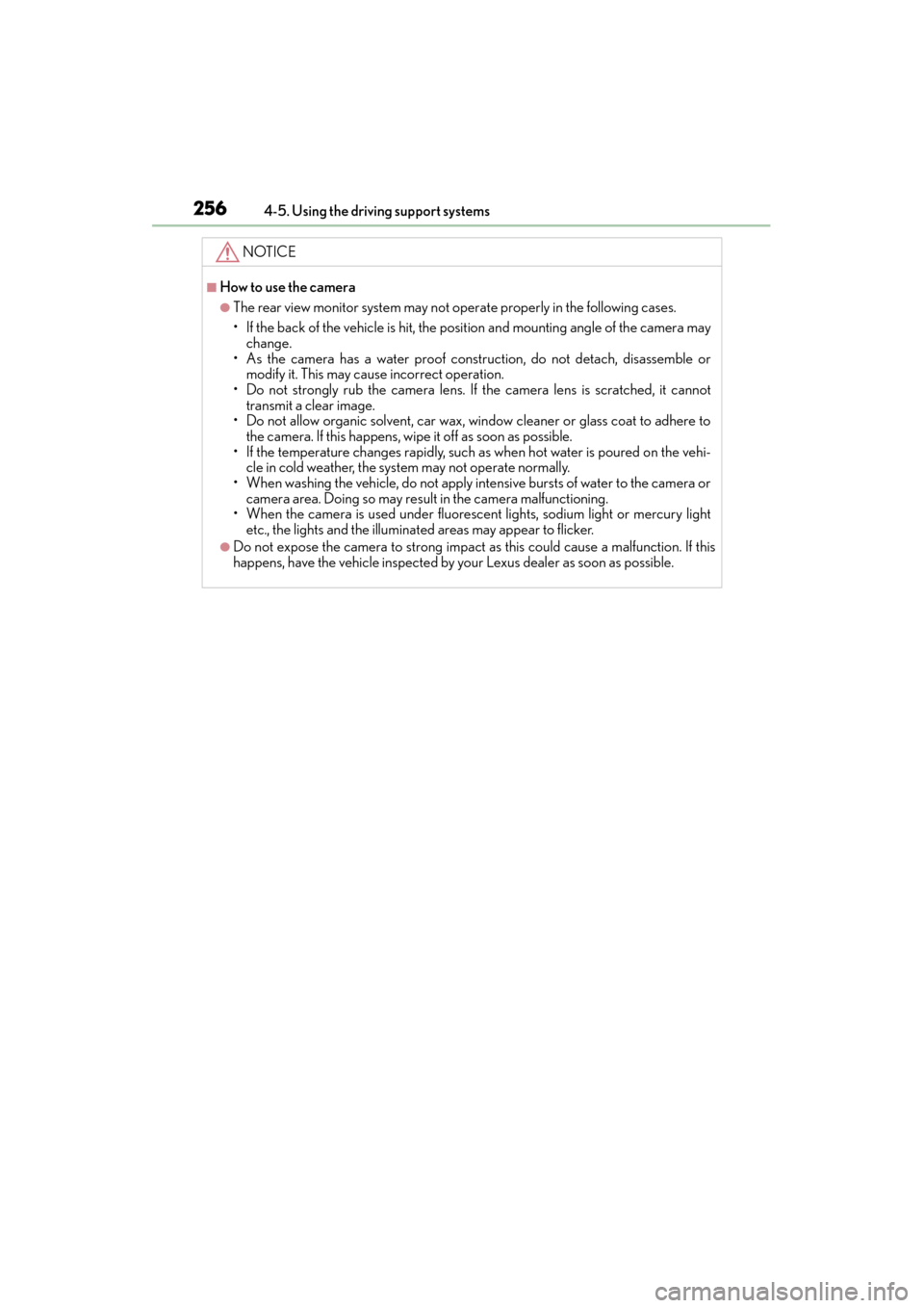 Lexus GX460 2015 Owners Manual 256
GX 460 _O M_ OM6 0L 72U _( U)4-5. Using the driving support systems
NOTICE
■How to use the camera
●The rear view monitor system may not operate properly in the following cases.
• If the back Lexus GX460 2015 Owners Manual 256
GX 460 _O M_ OM6 0L 72U _( U)4-5. Using the driving support systems
NOTICE
■How to use the camera
●The rear view monitor system may not operate properly in the following cases.
• If the back