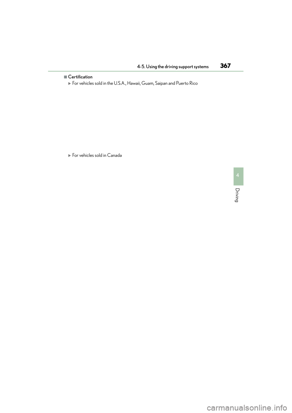 Lexus GX460 2015  Owners Manual GX 460 _O M_ OM6 0L 72U _( U)
3674-5. Using the driving support systems
4
Driving
■Certification
�XFor vehicles sold in the U.S.A., Hawaii, Guam, Saipan and Puerto Rico
�XFor vehicles sold in Canada