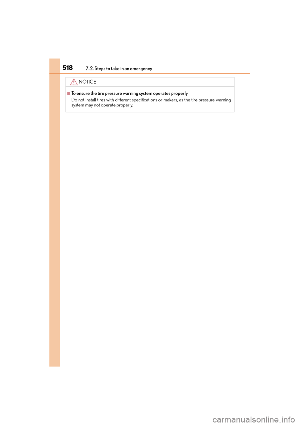 Lexus GX460 2015 Owners Manual 5187-2. Steps to take in an emergency
GX 460 _O M_ OM6 0L 72U _( U)
NOTICE
■To ensure the tire pressure warning system operates properly
Do not install tires with different specifications or makers, Lexus GX460 2015 Owners Manual 5187-2. Steps to take in an emergency
GX 460 _O M_ OM6 0L 72U _( U)
NOTICE
■To ensure the tire pressure warning system operates properly
Do not install tires with different specifications or makers,