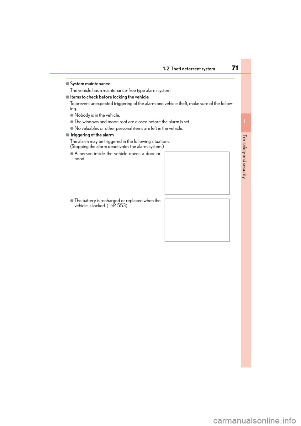 Lexus GX460 2015 Manual PDF 711-2. Theft deterrent system
GX 460 _O M_ OM6 0L 72U _( U)
1
For safety and security
■System maintenance
The vehicle has a maintenance-free type alarm system.
■Items to check before locking the v