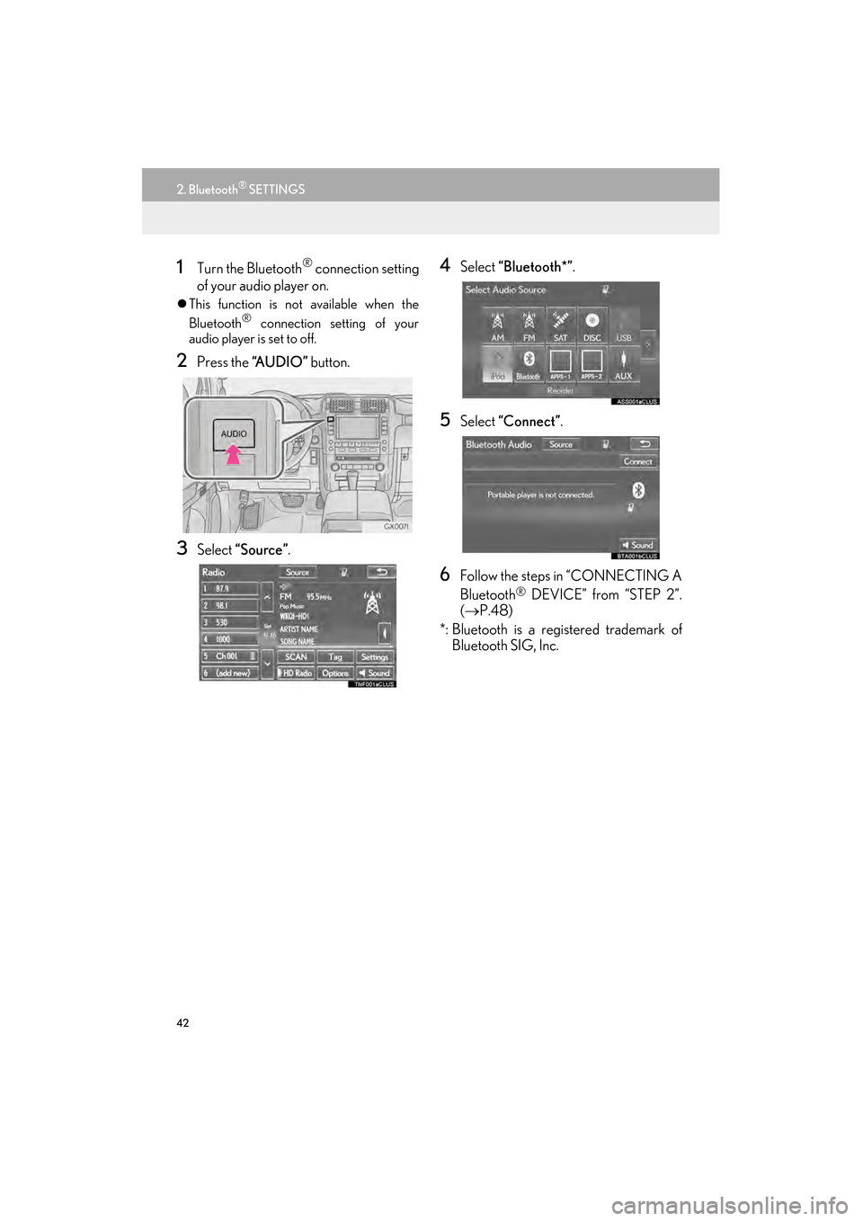 Lexus GX460 2015  Navigation Manual 42
2. Bluetooth® SETTINGS
GX460_Navi_OM60L77U_(U)14.06.02     10:48
1Turn the Bluetooth® connection setting
of your audio player on.
�z This function is not available when the
Bluetooth® connection
