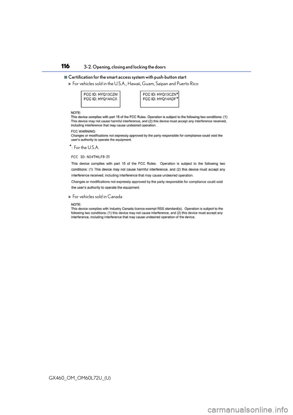 Lexus GX460 2015 Do-it-yourself maintenance / LEXUS 2015 GX460 OWNERS MANUAL (OM60L72U) 116
GX460_OM_OM60L72U_(U)3-2. Opening, closing and locking the doors
■Certification for the smart access system with push-button start
For vehicles sold in the U.S.A., Ha
waii, Guam, Saipan and P Lexus GX460 2015 Do-it-yourself maintenance / LEXUS 2015 GX460 OWNERS MANUAL (OM60L72U) 116
GX460_OM_OM60L72U_(U)3-2. Opening, closing and locking the doors
■Certification for the smart access system with push-button start
For vehicles sold in the U.S.A., Ha
waii, Guam, Saipan and P