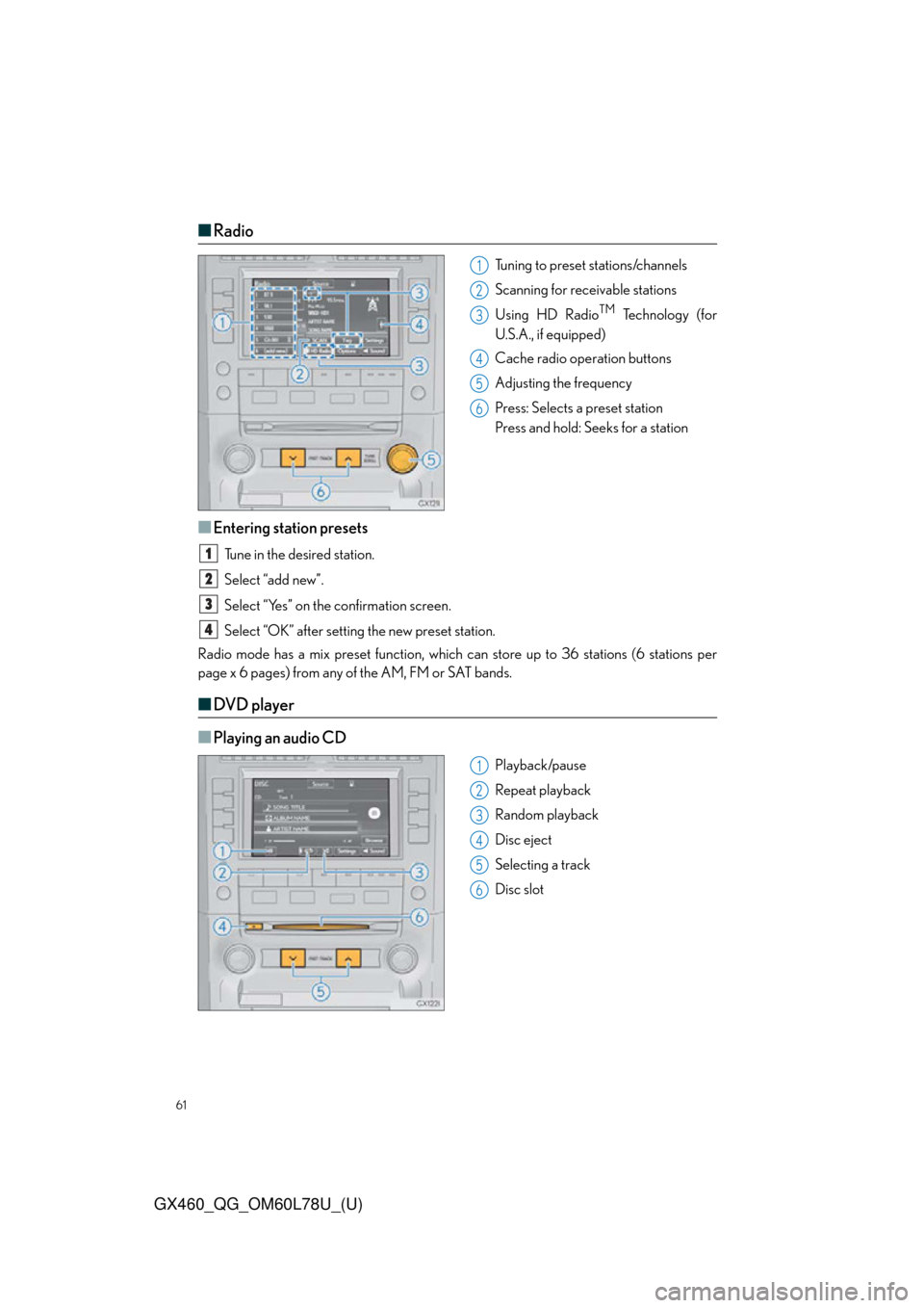 Lexus GX460 2015  Do-it-yourself maintenance / LEXUS 2015 GX460 QUICK GUIDE OWNERS MANUAL (OM60L78U) 61
GX460_QG_OM60L78U_(U)
■Radio
Tuning to preset stations/channels
Scanning for receivable stations
Using HD Radio
TM Te c h n o l o g y  ( f o r
U.S.A., if equipped)
Cache radio operation buttons
A
