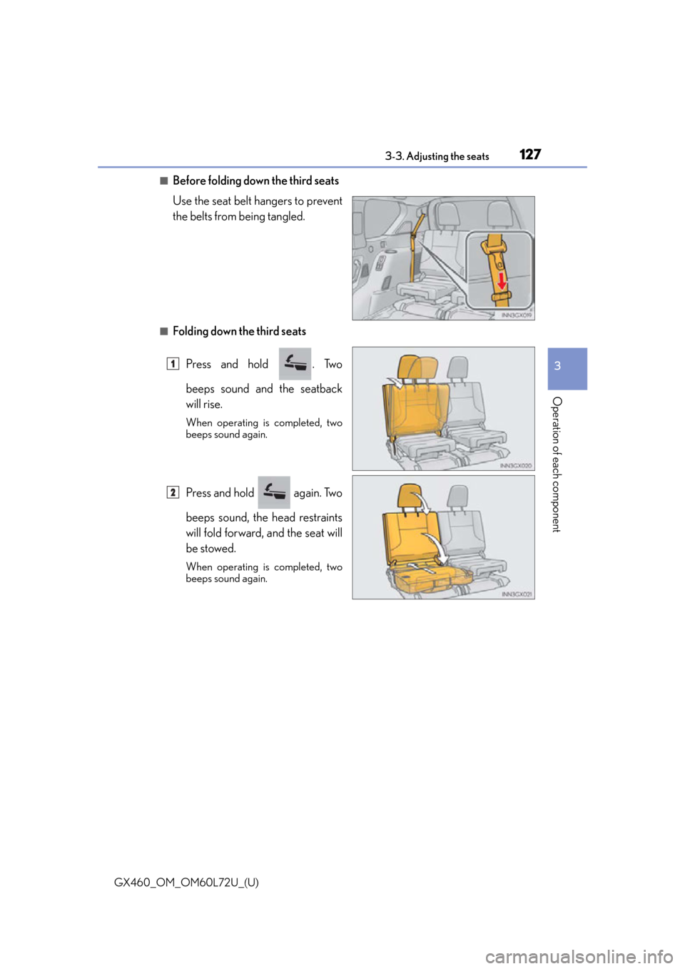 Lexus GX460 2015  Instrument cluster / LEXUS 2015 GX460 OWNERS MANUAL (OM60L72U) GX460_OM_OM60L72U_(U)
1273-3. Adjusting the seats
3
Operation of each component
■Before folding down the third seats
Use the seat belt hangers to prevent
the belts from being tangled.
■Folding dow