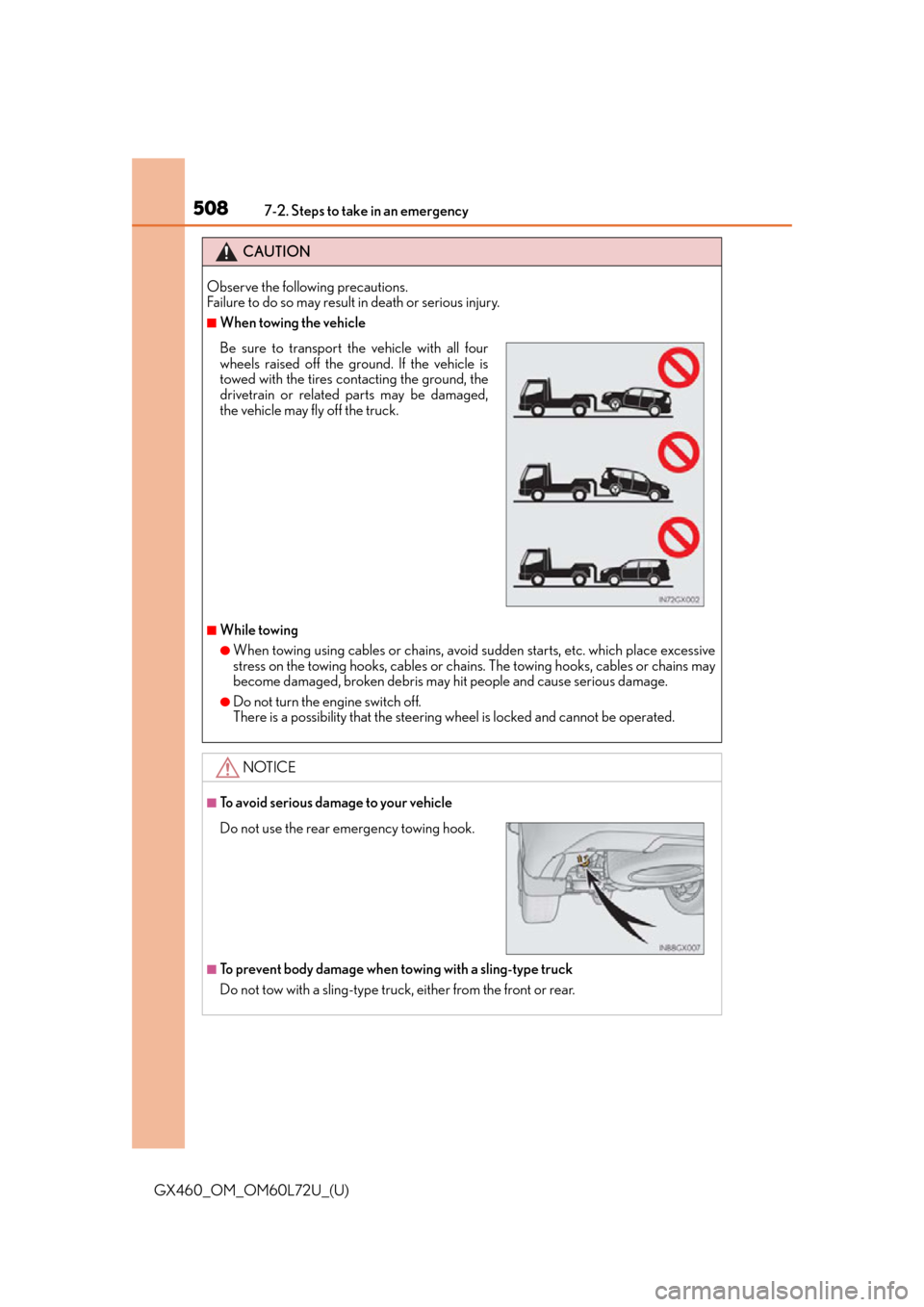 Lexus GX460 2015 Instrument cluster / LEXUS 2015 GX460 OWNERS MANUAL (OM60L72U) 5087-2. Steps to take in an emergency
GX460_OM_OM60L72U_(U)
CAUTION
Observe the following precautions.
Failure to do so may result in death or serious injury.
■When towing the vehicle
■While towi Lexus GX460 2015 Instrument cluster / LEXUS 2015 GX460 OWNERS MANUAL (OM60L72U) 5087-2. Steps to take in an emergency
GX460_OM_OM60L72U_(U)
CAUTION
Observe the following precautions.
Failure to do so may result in death or serious injury.
■When towing the vehicle
■While towi