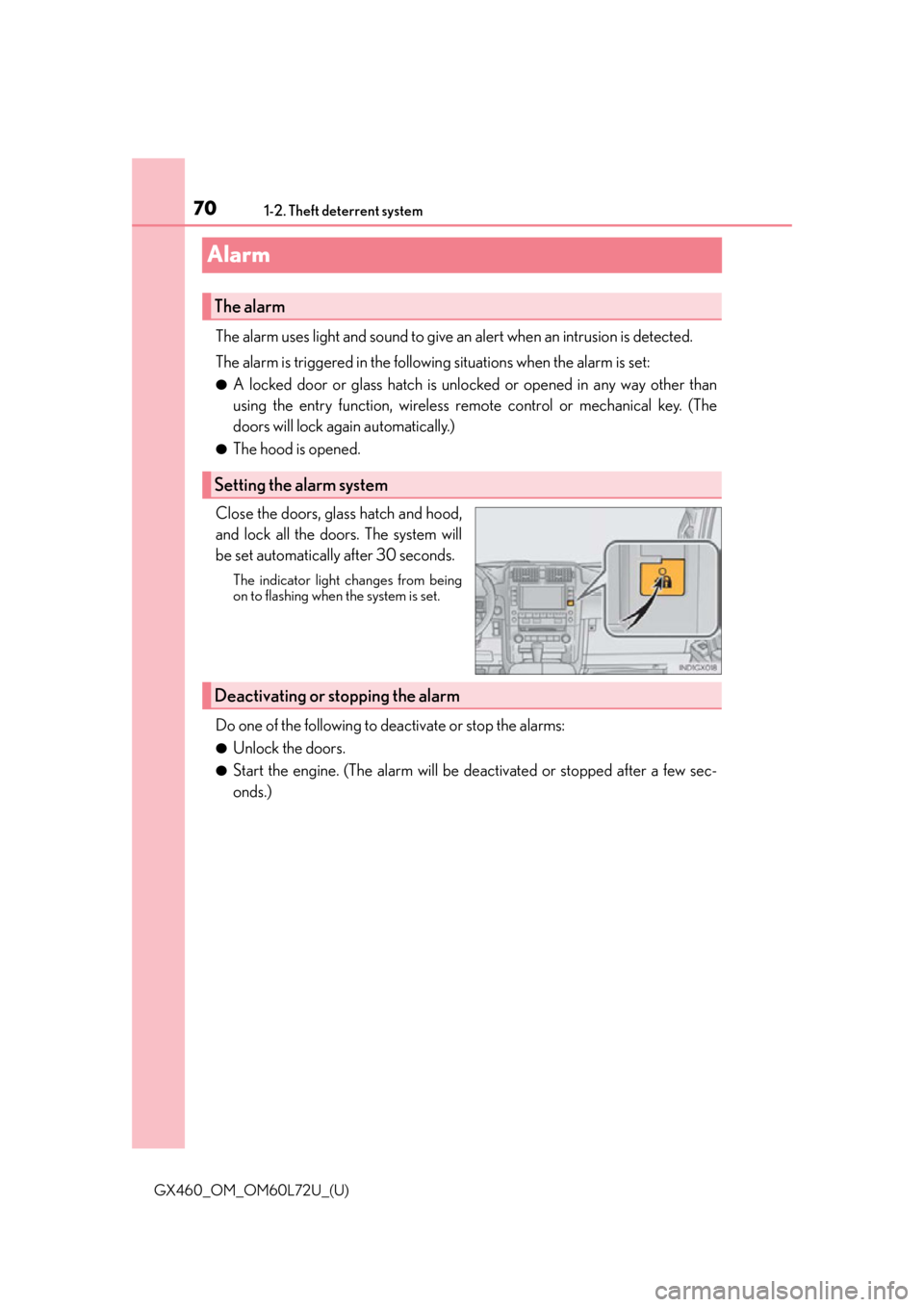 Lexus GX460 2015  Key information / LEXUS 2015 GX460 OWNERS MANUAL (OM60L72U) 701-2. Theft deterrent system
GX460_OM_OM60L72U_(U)
Alarm
The alarm uses light and sound to give an alert when an intrusion is detected.
The alarm is triggered in the following situations when the ala
