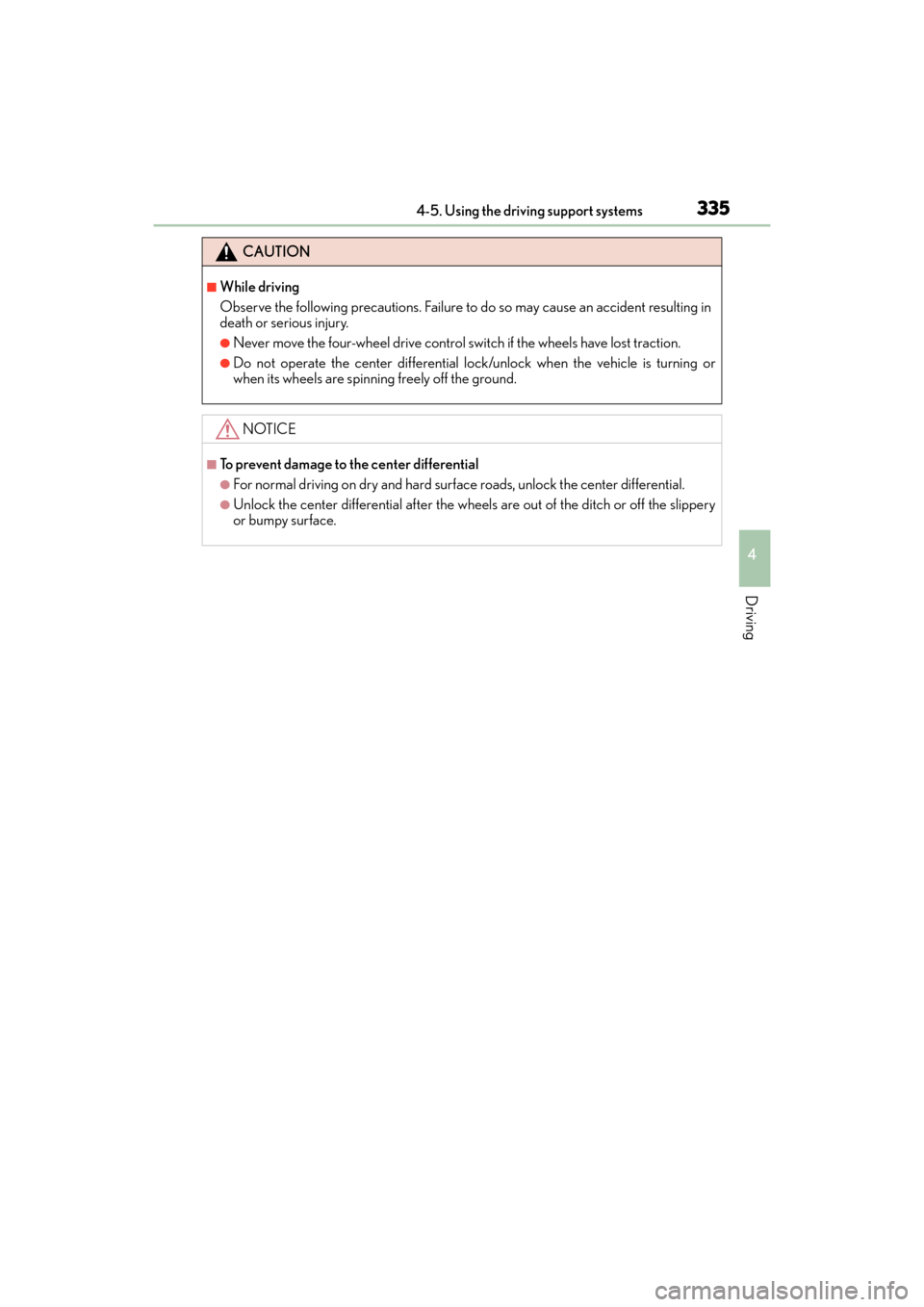 Lexus GX460 2014 User Guide GX 460 _O M_ OM6 0K 80 U_ (U)
3354-5. Using the driving support systems
4
Driving
CAUTION
■While driving
Observe the following precautions. Failure to do so may cause an accident resulting in
death Lexus GX460 2014 User Guide GX 460 _O M_ OM6 0K 80 U_ (U)
3354-5. Using the driving support systems
4
Driving
CAUTION
■While driving
Observe the following precautions. Failure to do so may cause an accident resulting in
death