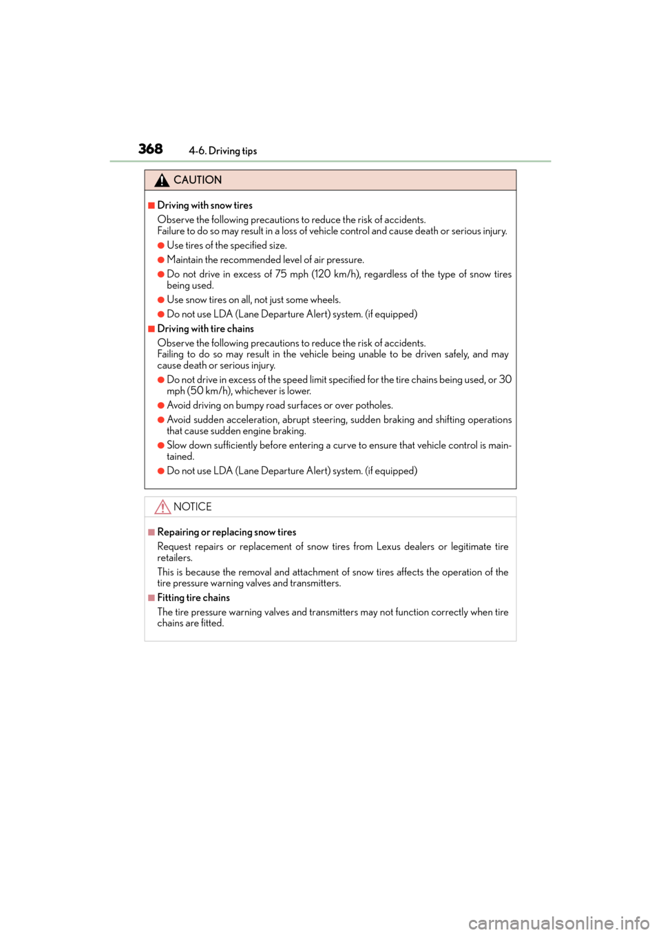 Lexus GX460 2014 Owners Manual 368
GX 460 _O M_ OM6 0K 80 U_ (U)4-6. Driving tips
CAUTION
■Driving with snow tires
Observe the following precautions to reduce the risk of accidents.
Failure to do so may result in a loss of ve
hic Lexus GX460 2014 Owners Manual 368
GX 460 _O M_ OM6 0K 80 U_ (U)4-6. Driving tips
CAUTION
■Driving with snow tires
Observe the following precautions to reduce the risk of accidents.
Failure to do so may result in a loss of ve
hic
