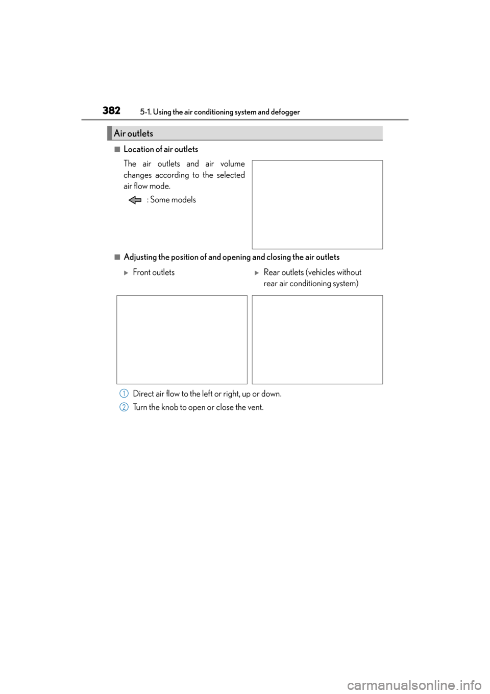 Lexus GX460 2014  Owners Manual 3825-1. Using the air conditioning system and defogger
GX 460 _O M_ OM6 0K 80 U_ (U)
■Location of air outlets
The air outlets and air volume
changes according to the selected
air flow mode. : Some m