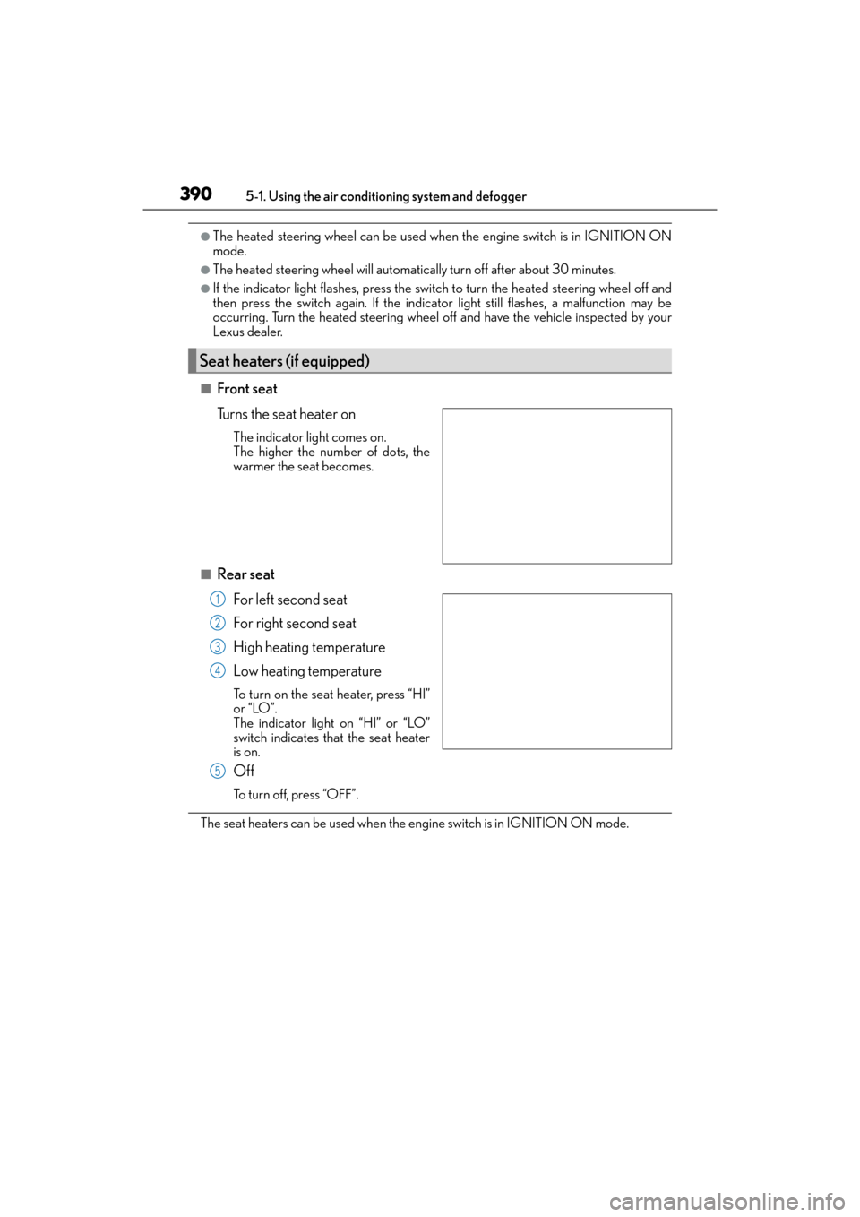 Lexus GX460 2014 Owners Manual 3905-1. Using the air conditioning system and defogger
GX 460 _O M_ OM6 0K 80 U_ (U)
●The heated steering wheel can be used when the engine switch is in IGNITION ON
mode.
●The heated steering whee Lexus GX460 2014 Owners Manual 3905-1. Using the air conditioning system and defogger
GX 460 _O M_ OM6 0K 80 U_ (U)
●The heated steering wheel can be used when the engine switch is in IGNITION ON
mode.
●The heated steering whee