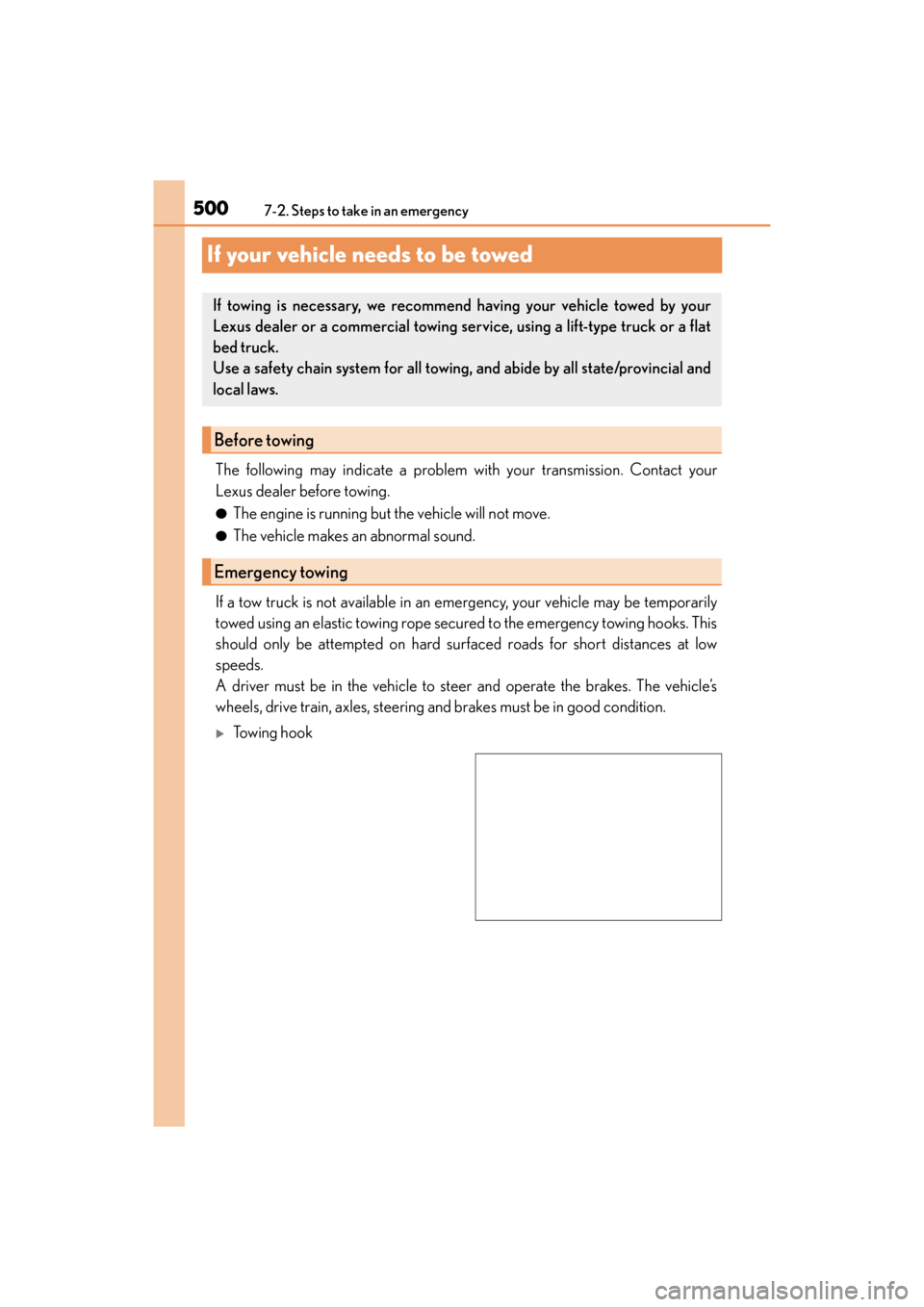 Lexus GX460 2014 Owners Manual 500
GX 460 _O M_ OM6 0K 80 U_ (U)7-2. Steps to take in an emergency
If your vehicle needs to be towed
The following may indicate a problem with your transmission. Contact your
Lexus dealer before towi Lexus GX460 2014 Owners Manual 500
GX 460 _O M_ OM6 0K 80 U_ (U)7-2. Steps to take in an emergency
If your vehicle needs to be towed
The following may indicate a problem with your transmission. Contact your
Lexus dealer before towi