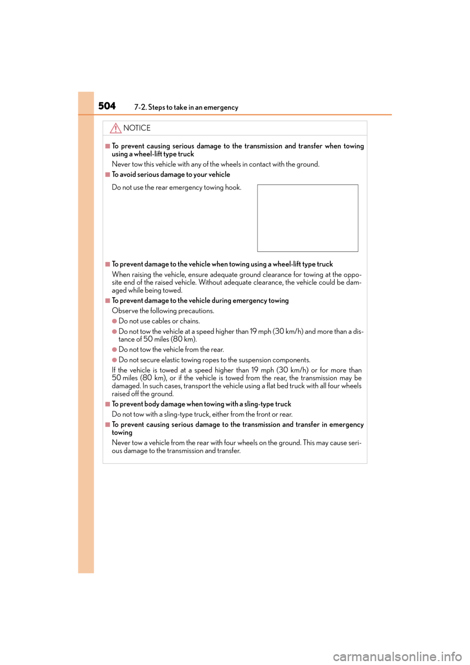 Lexus GX460 2014 Repair Manual 5047-2. Steps to take in an emergency
GX 460 _O M_ OM6 0K 80 U_ (U)
NOTICE
■To prevent causing serious damage to the transmission and transfer when towing
using a wheel-lift type truck
Never tow thi Lexus GX460 2014 Repair Manual 5047-2. Steps to take in an emergency
GX 460 _O M_ OM6 0K 80 U_ (U)
NOTICE
■To prevent causing serious damage to the transmission and transfer when towing
using a wheel-lift type truck
Never tow thi