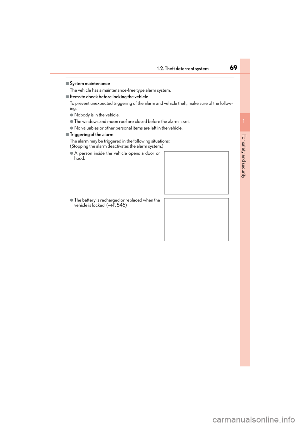 Lexus GX460 2014 Owners Manual 691-2. Theft deterrent system
GX 460 _O M_ OM6 0K 80 U_ (U)
1
For safety and security
■System maintenance
The vehicle has a maintenance-free type alarm system.
■Items to check before locking the v Lexus GX460 2014 Owners Manual 691-2. Theft deterrent system
GX 460 _O M_ OM6 0K 80 U_ (U)
1
For safety and security
■System maintenance
The vehicle has a maintenance-free type alarm system.
■Items to check before locking the v