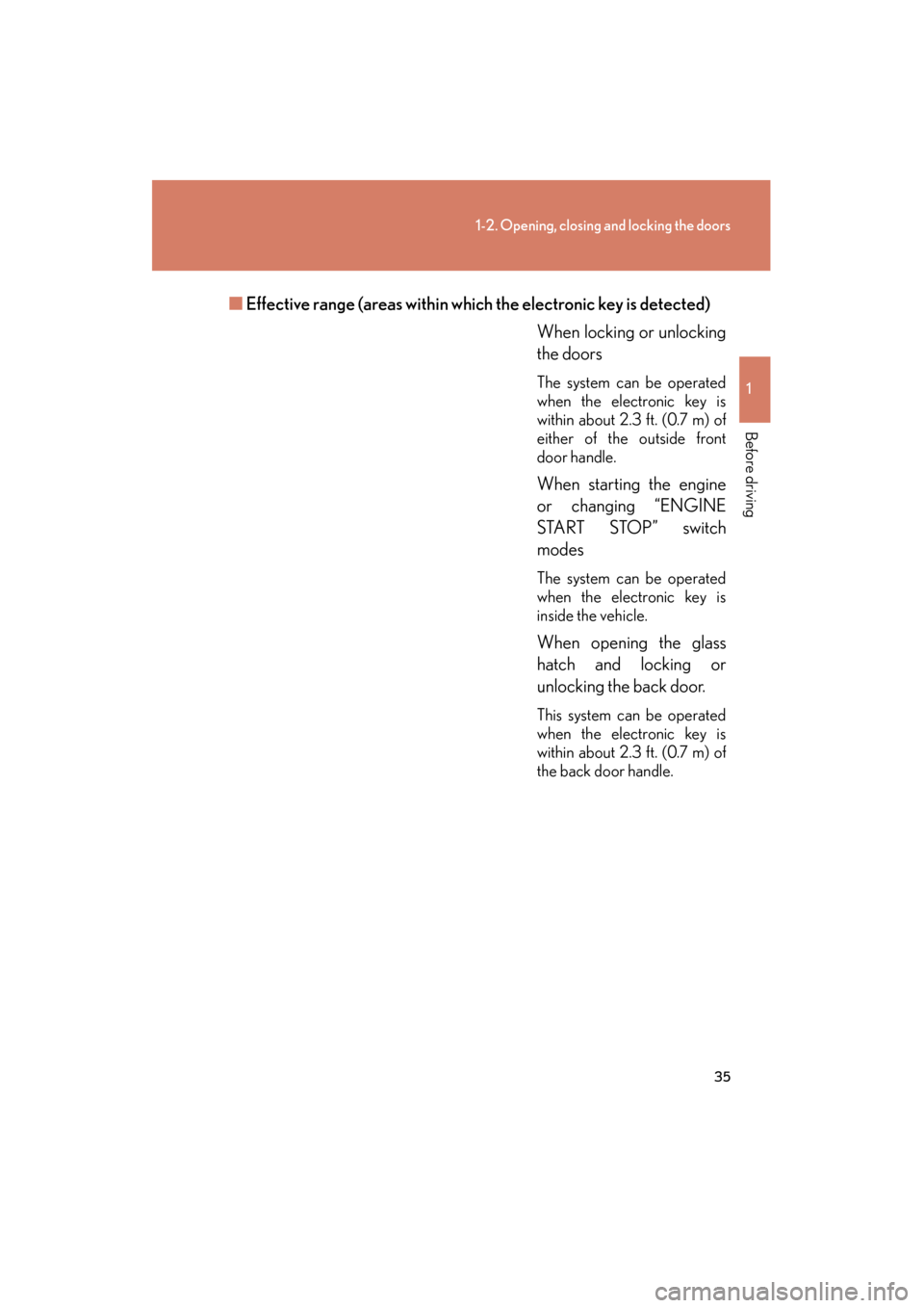 Lexus GX460 2013 Owners Manual 35
1-2. Opening, closing and locking the doors
1
Before driving
GX460_OM_OM60J63U_(U)■
Effective range (areas within wh ich the electronic key is detected)
When locking or unlocking
the doors
The sy Lexus GX460 2013 Owners Manual 35
1-2. Opening, closing and locking the doors
1
Before driving
GX460_OM_OM60J63U_(U)■
Effective range (areas within wh ich the electronic key is detected)
When locking or unlocking
the doors
The sy